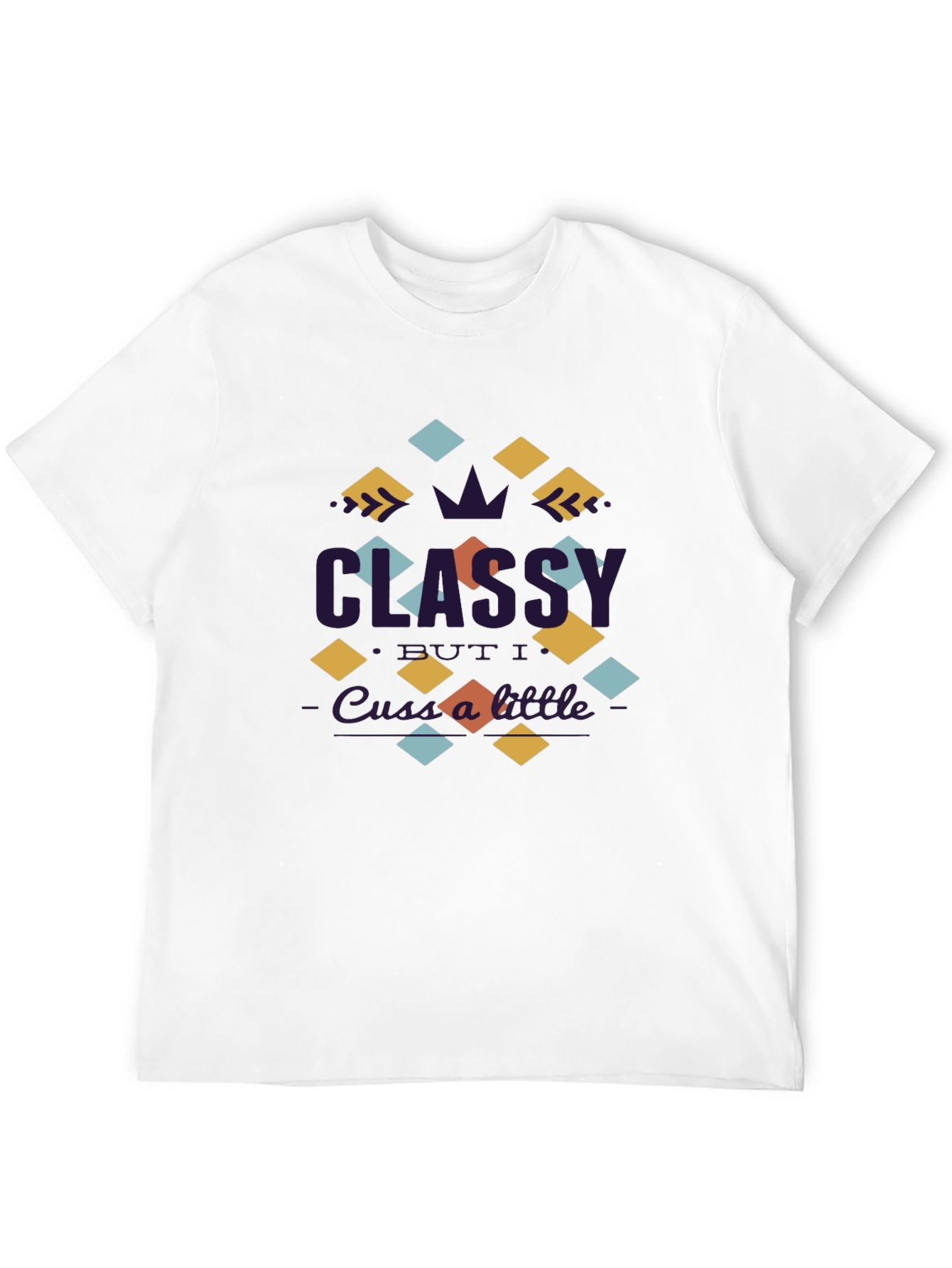 Classy But a Little Cuss T-Shirt