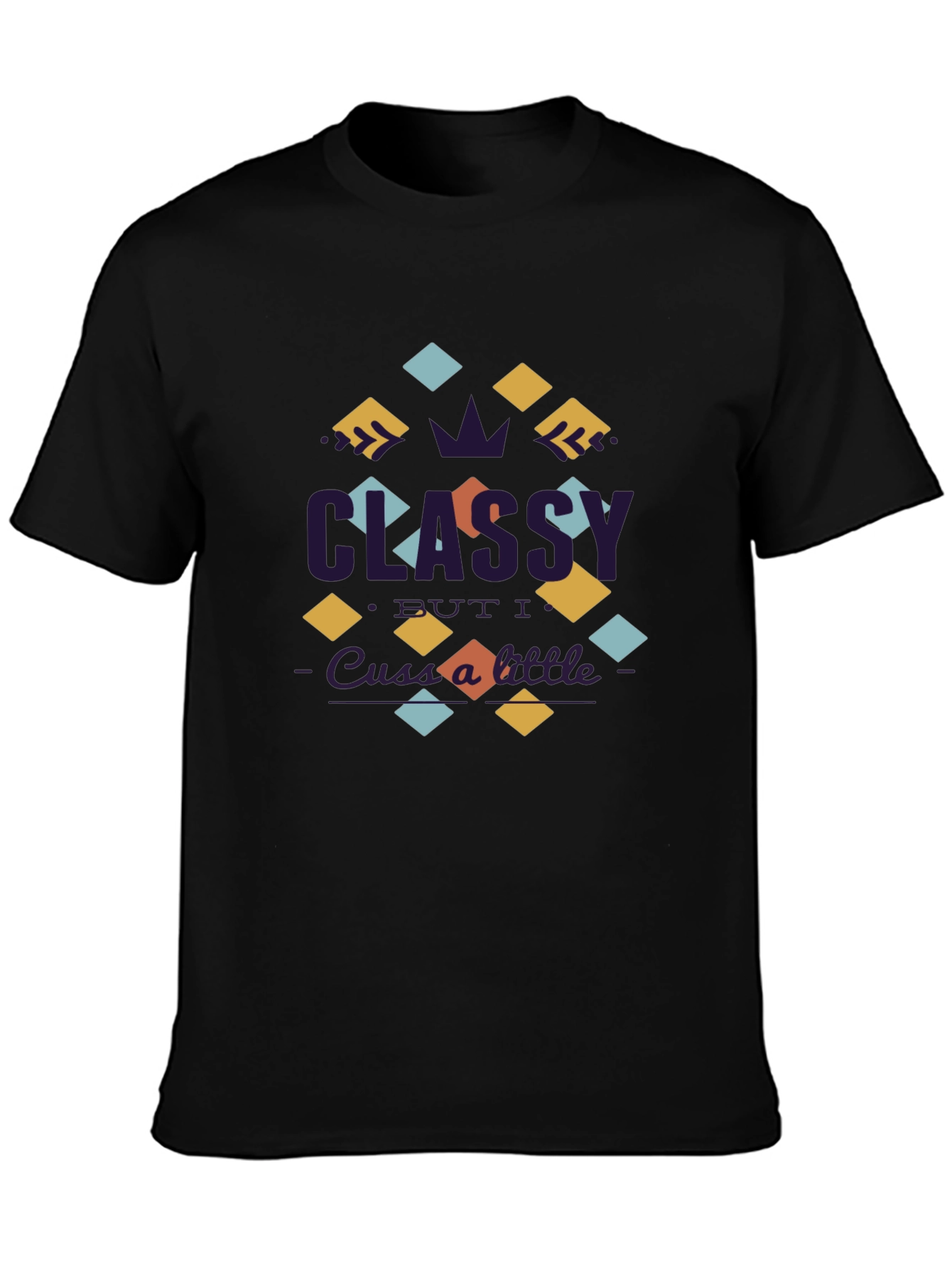 Classy But a Little Cuss T-Shirt