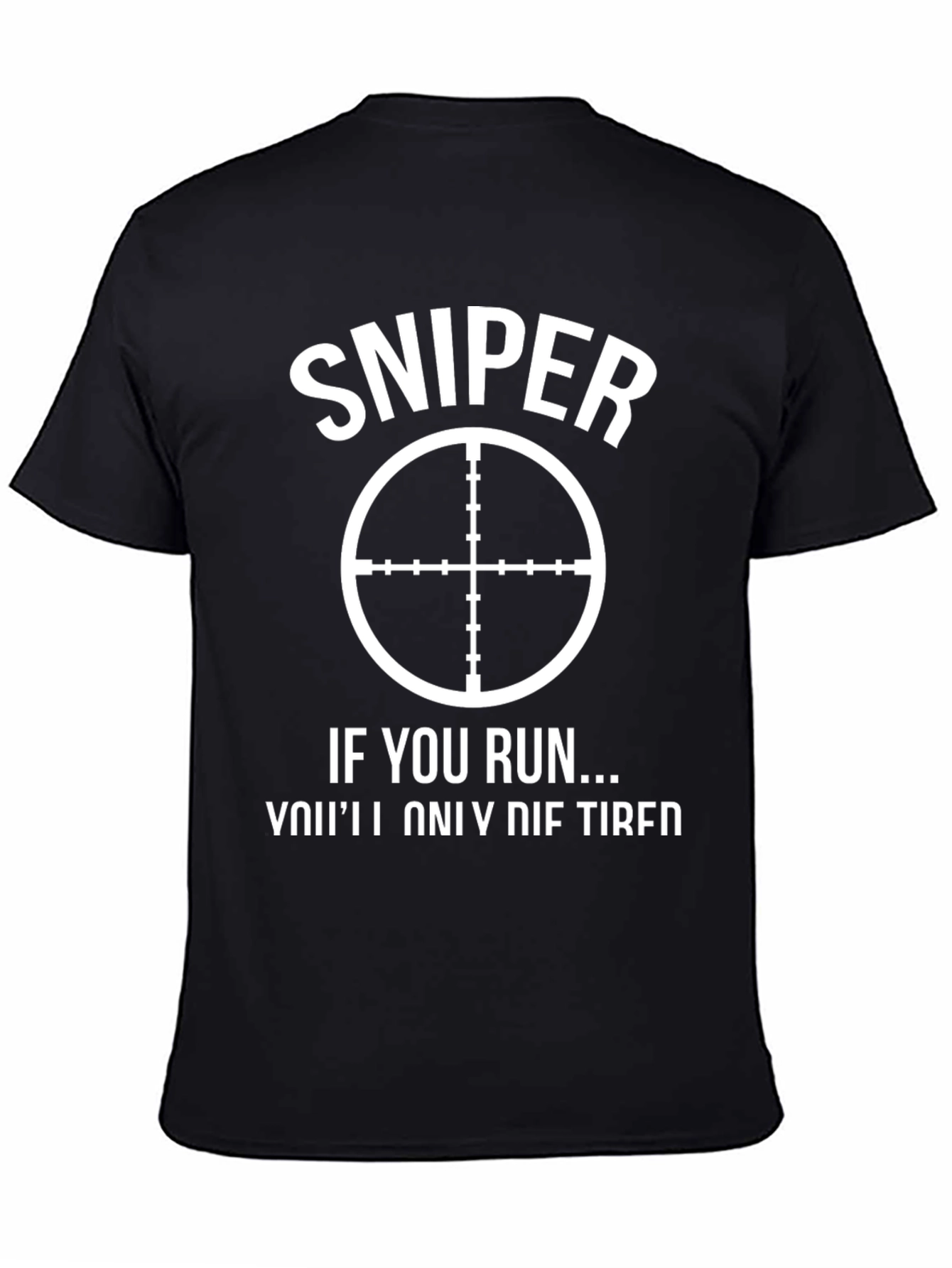 Sniper Graphic T-Shirt - Funny Slogan Tee
