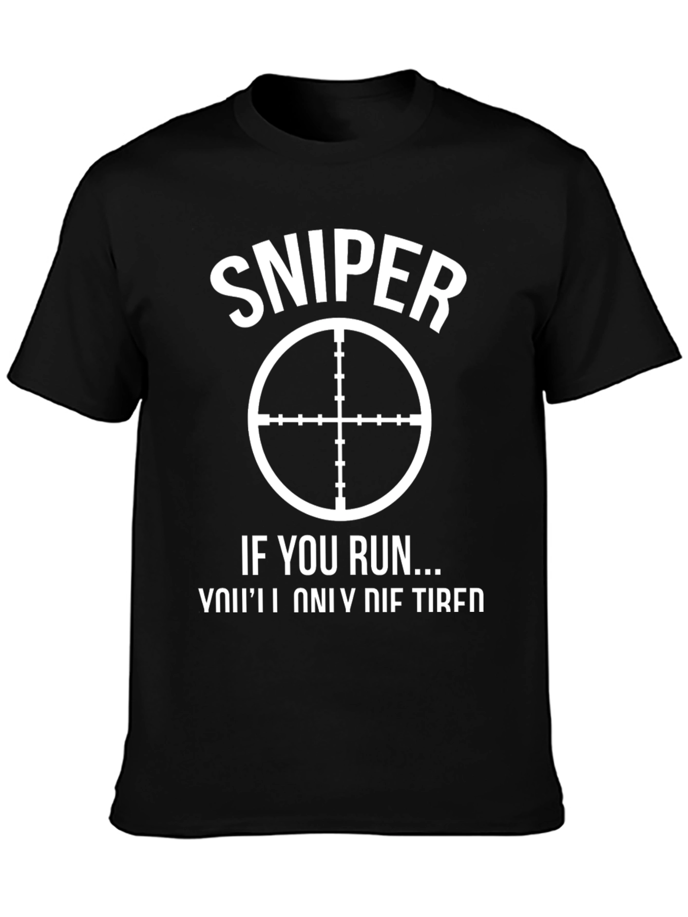 Sniper Graphic T-Shirt - Funny Slogan Tee