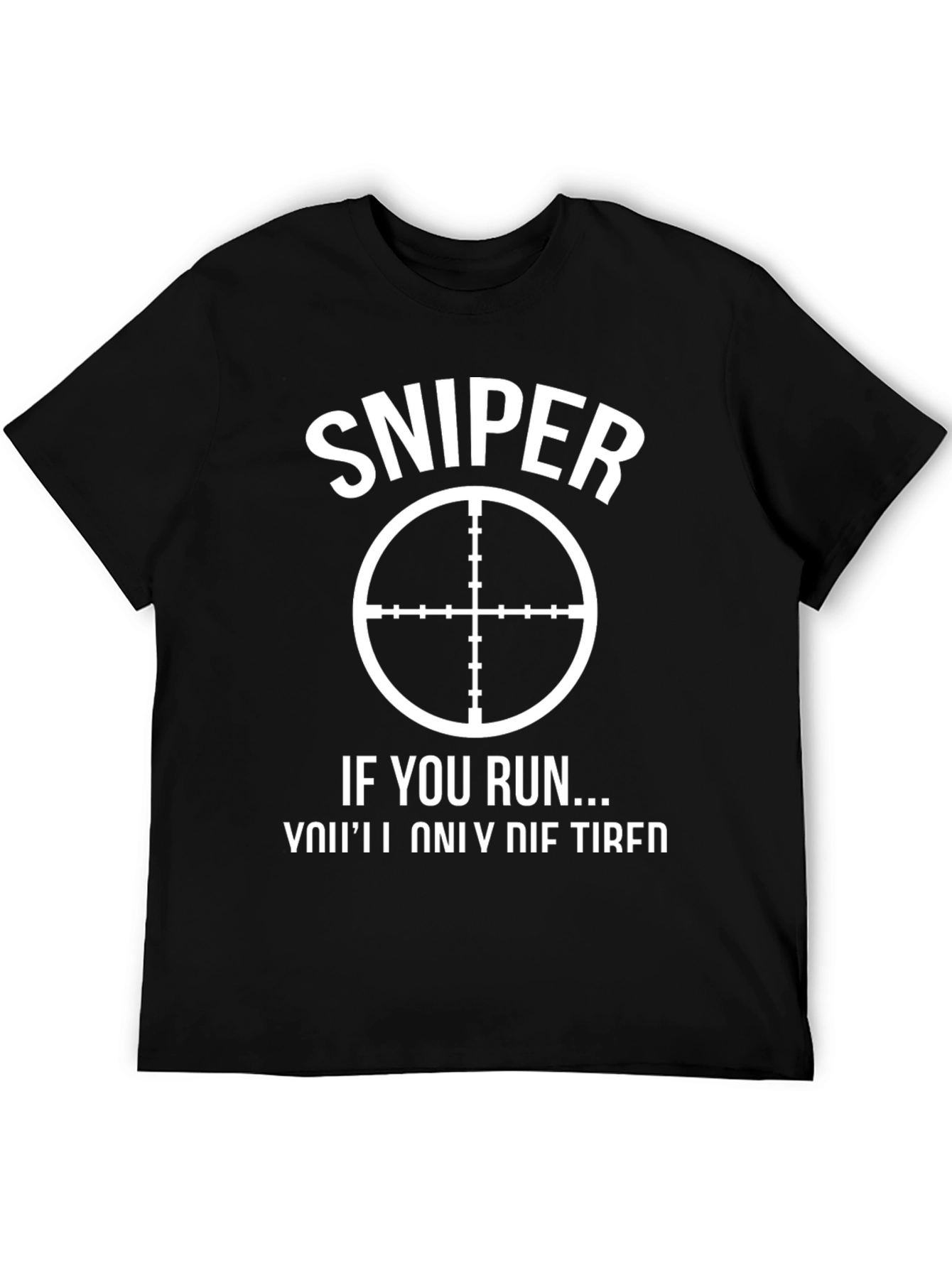Sniper Graphic T-Shirt - Funny Slogan Tee