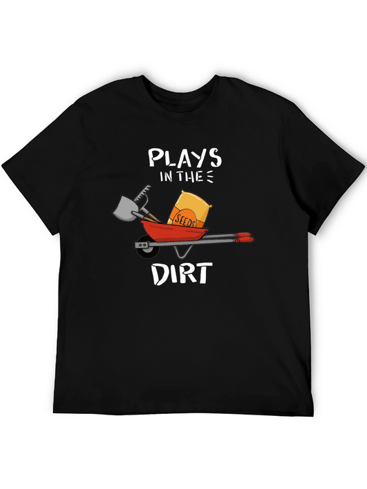 Plays in the Dirt T-Shirt Garden Humor
