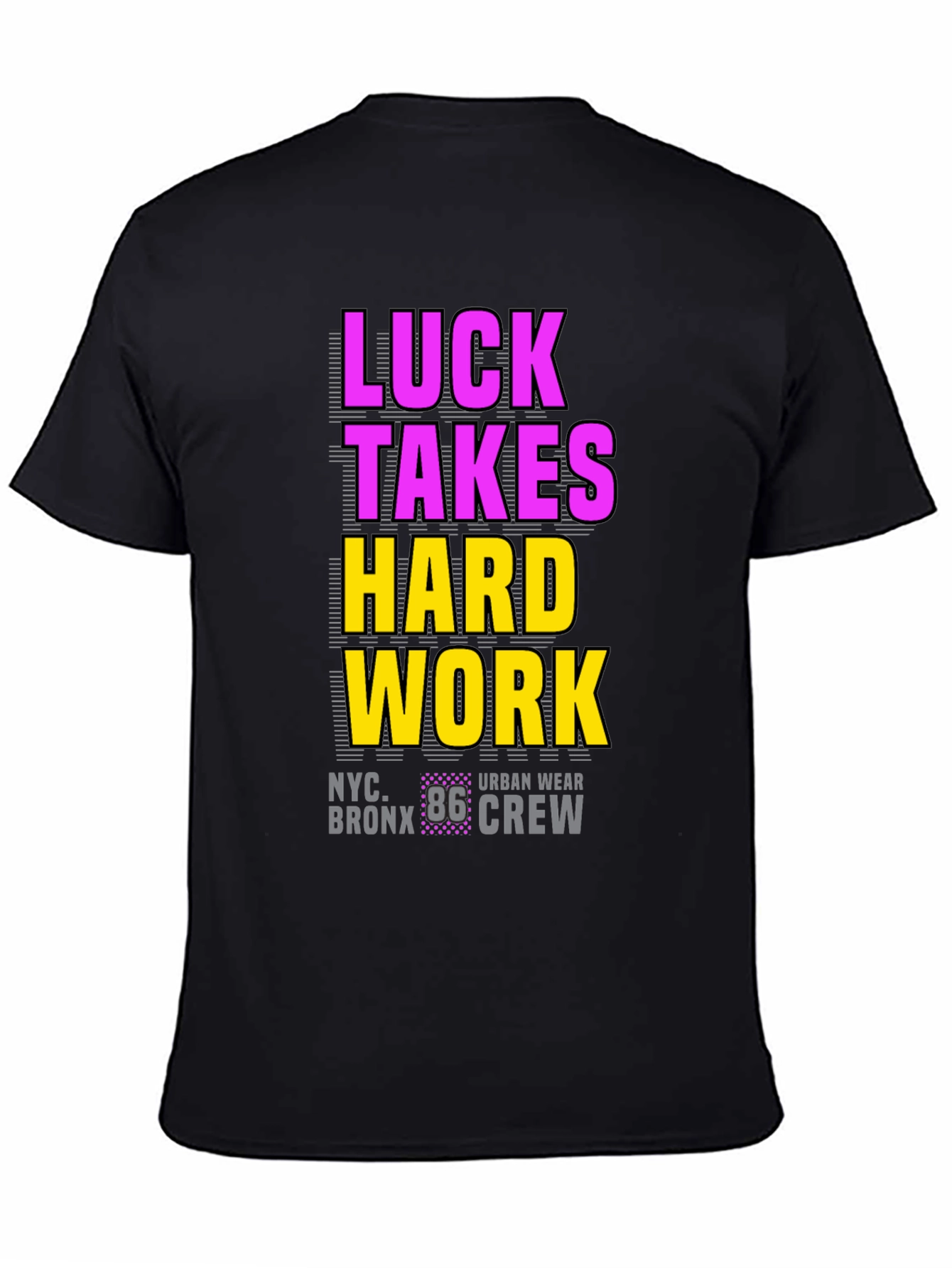 Luck Takes Hard Work Graphic Tee