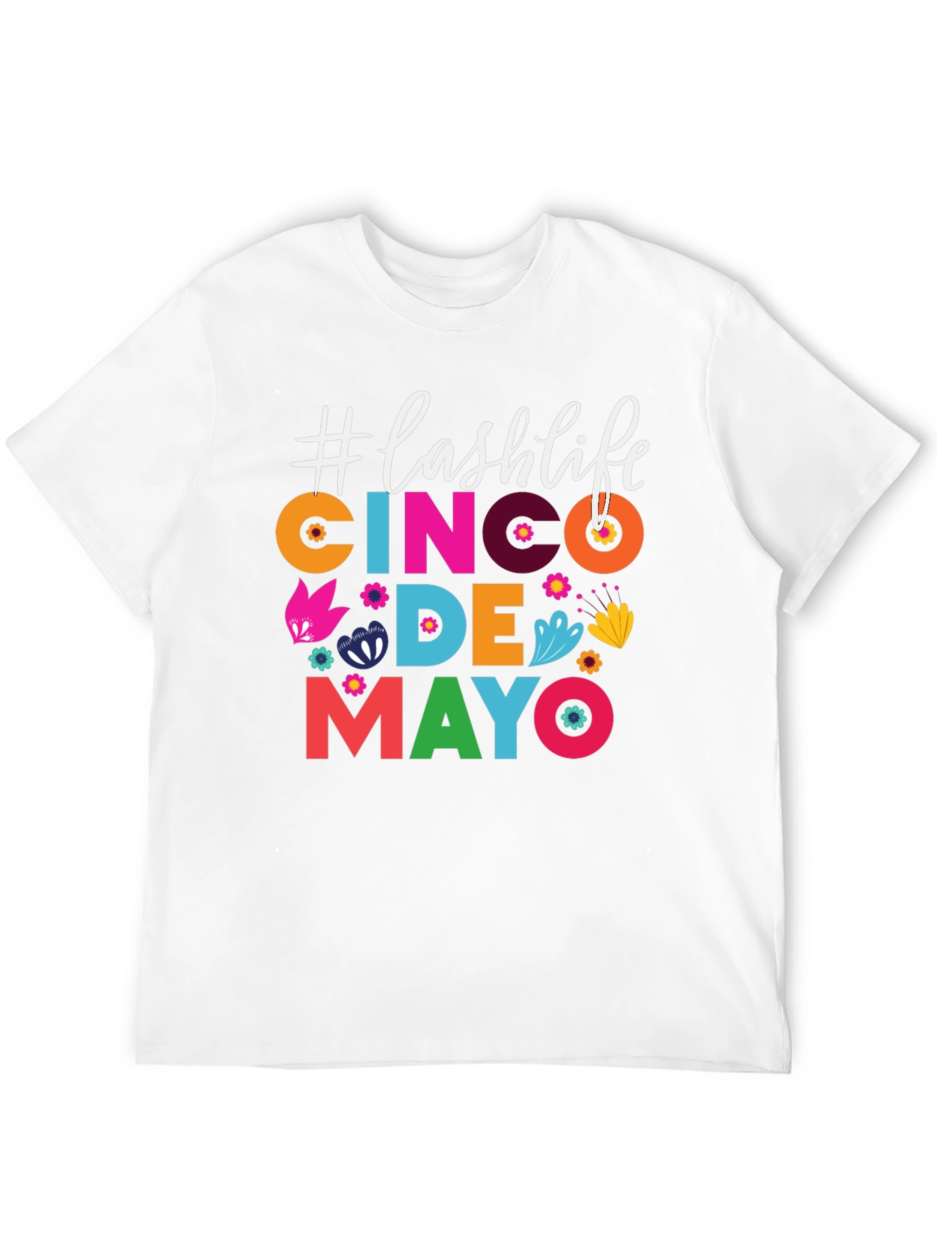 Cinco De Mayo Lash Life T-Shirt