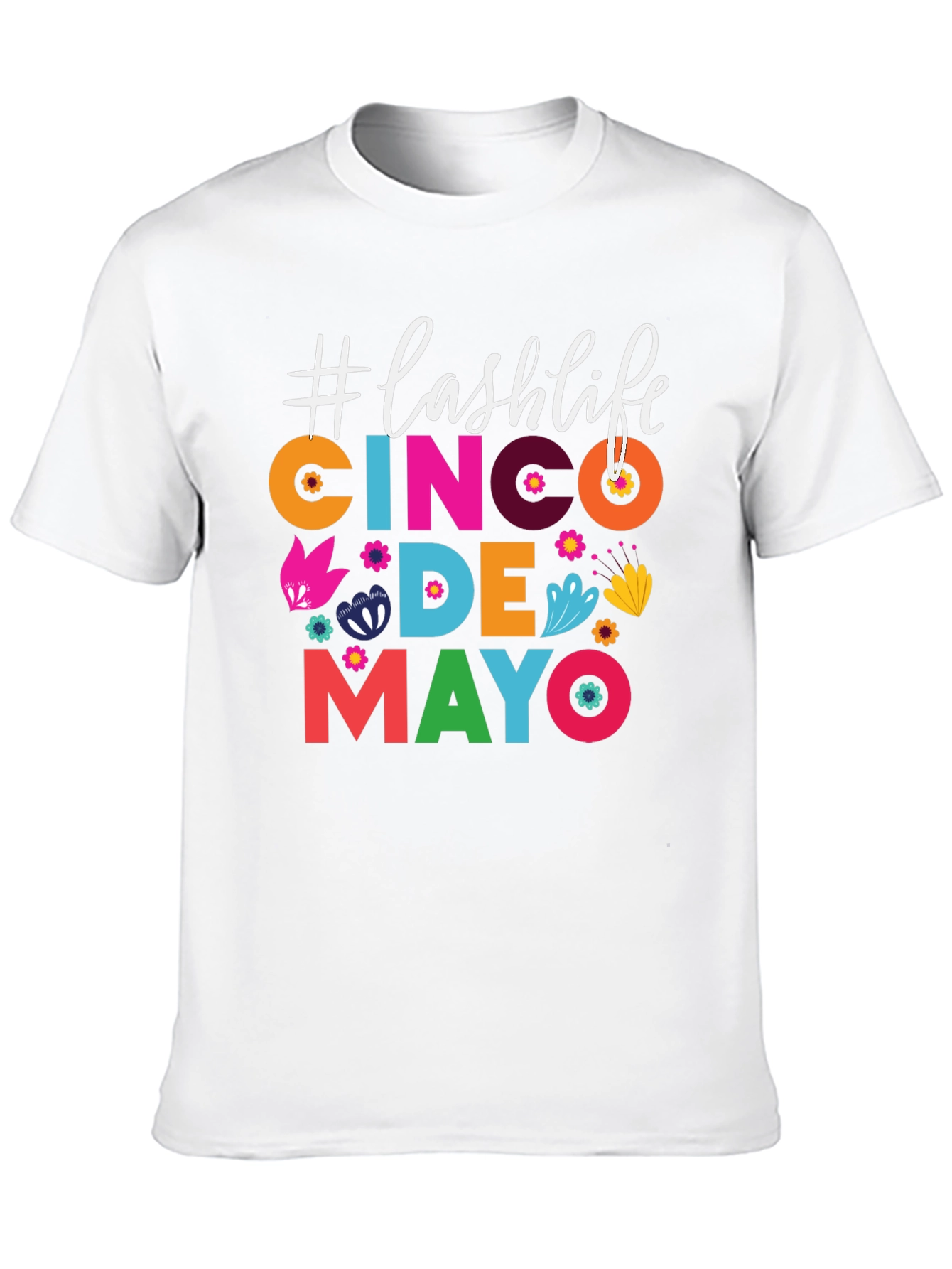 Cinco De Mayo Lash Life T-Shirt