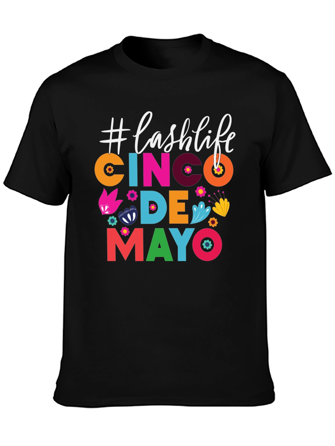 Cinco De Mayo Lash Life T-Shirt