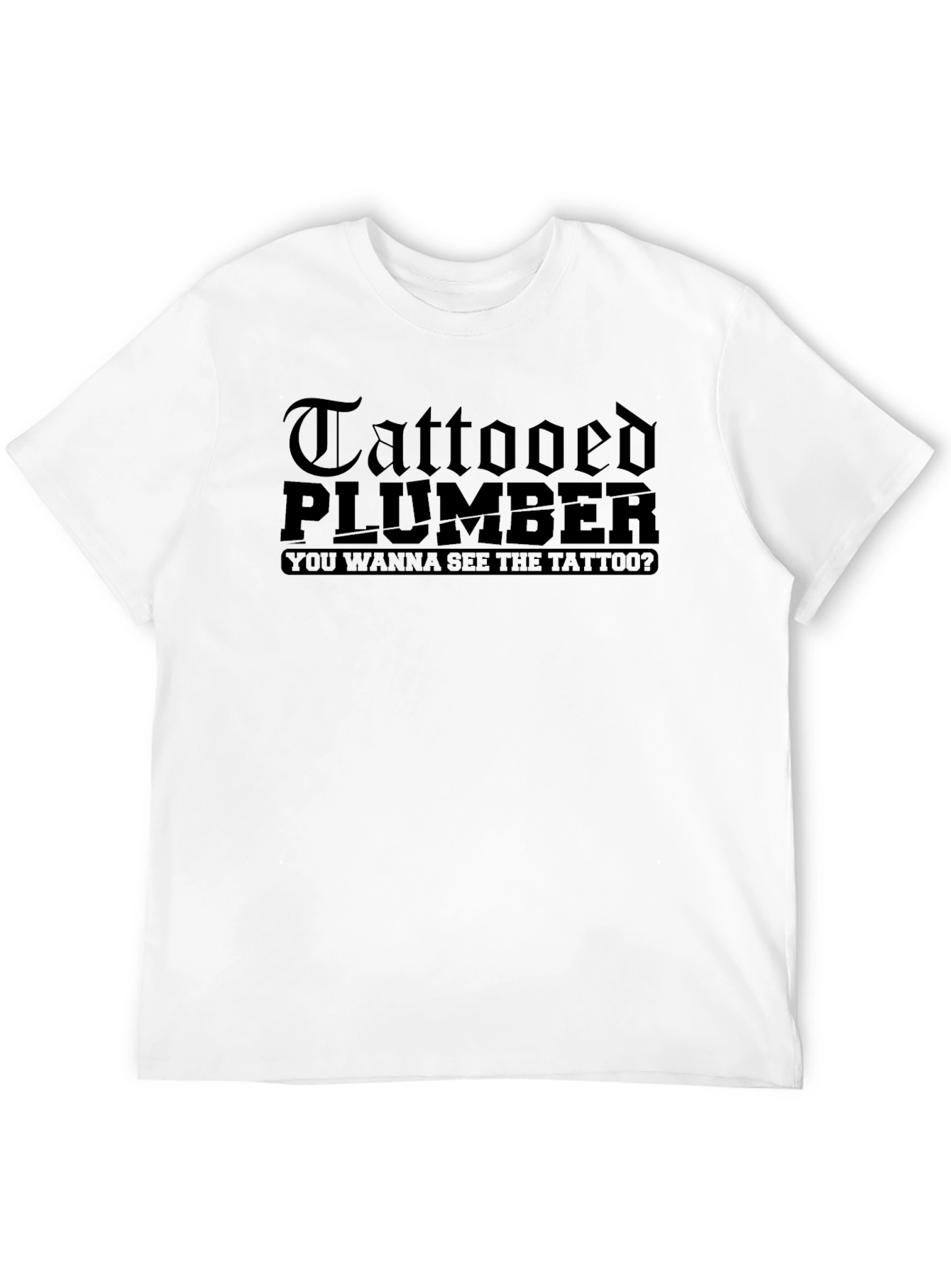 Tattooed Plumber T-Shirt - Funny Novelty Tee