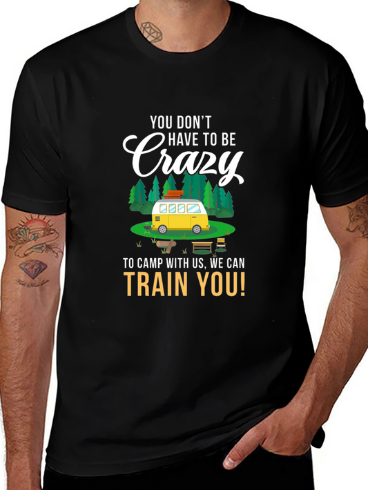 Crazy Camping T-Shirt - Train You Design
