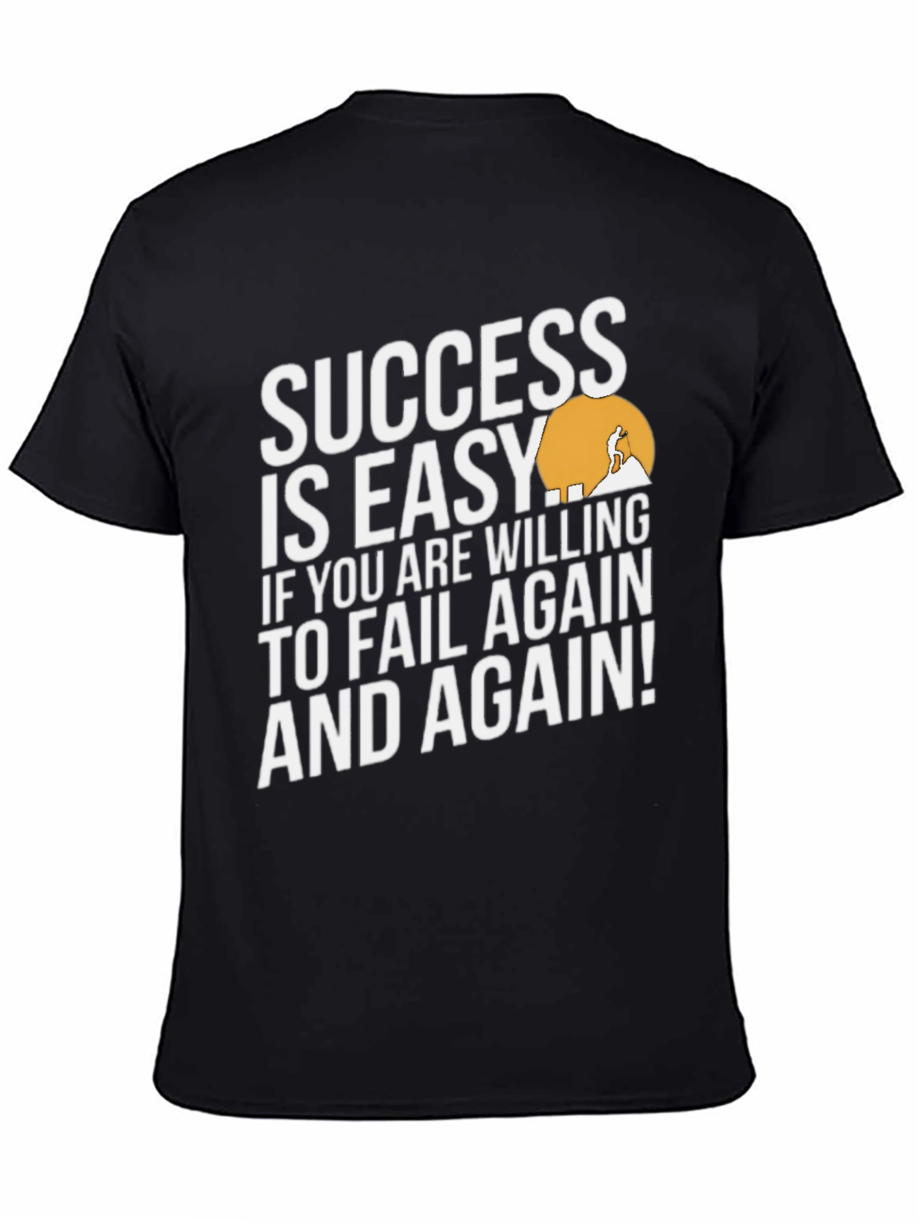 Success is Easy T-Shirt - Motivational Graphic Tee