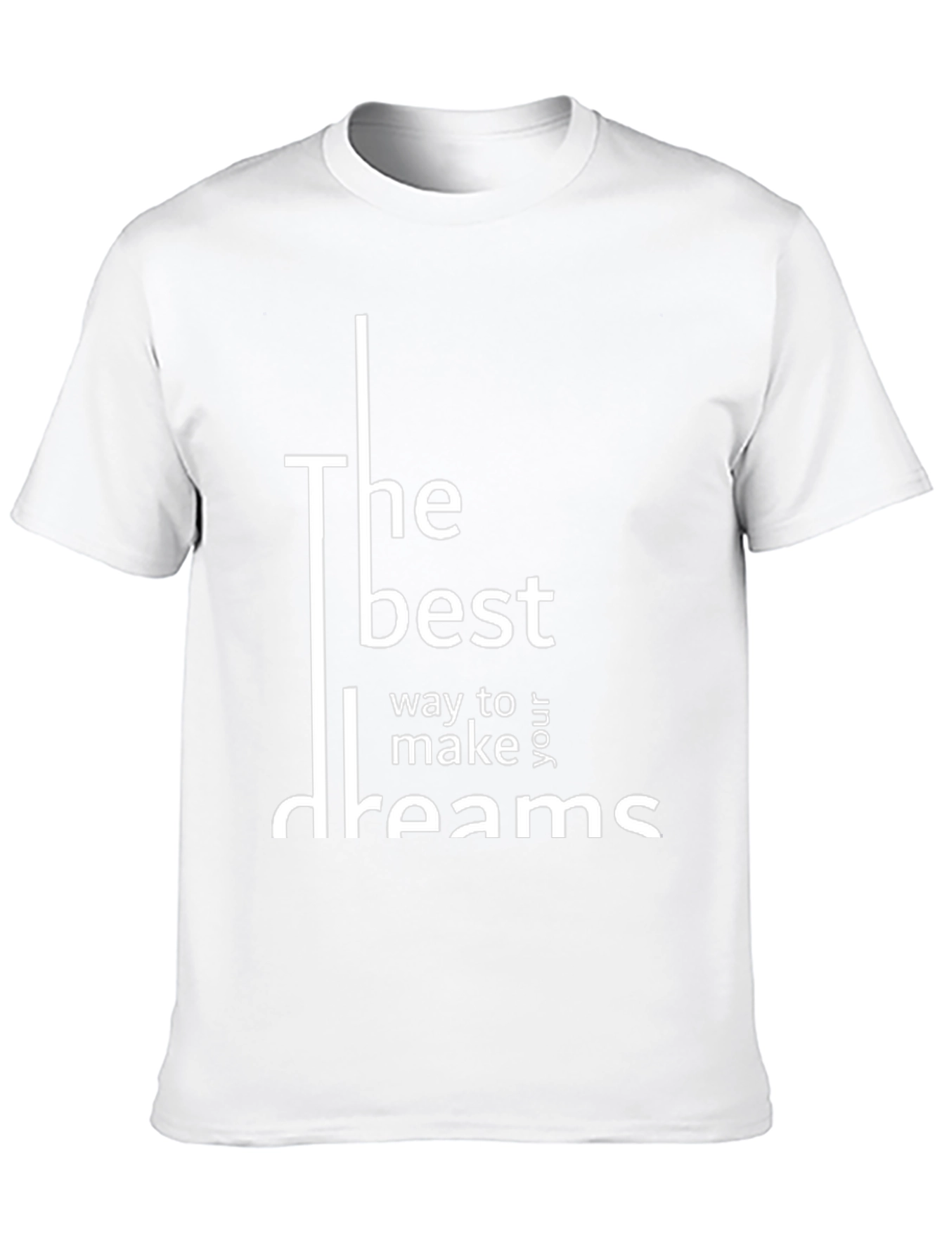 Inspirational T-Shirt: The best way to make your dreams