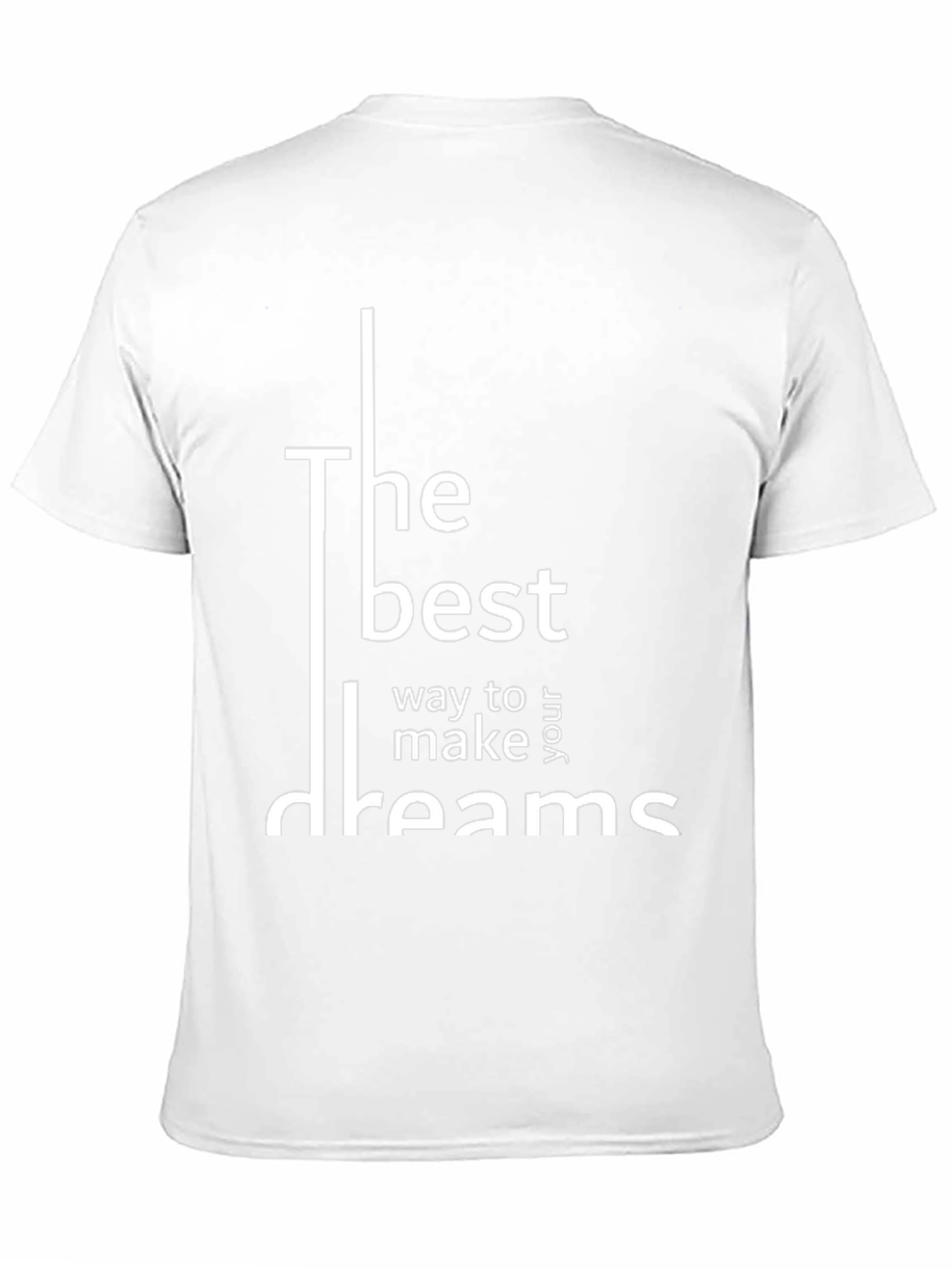 Inspirational T-Shirt: The best way to make your dreams