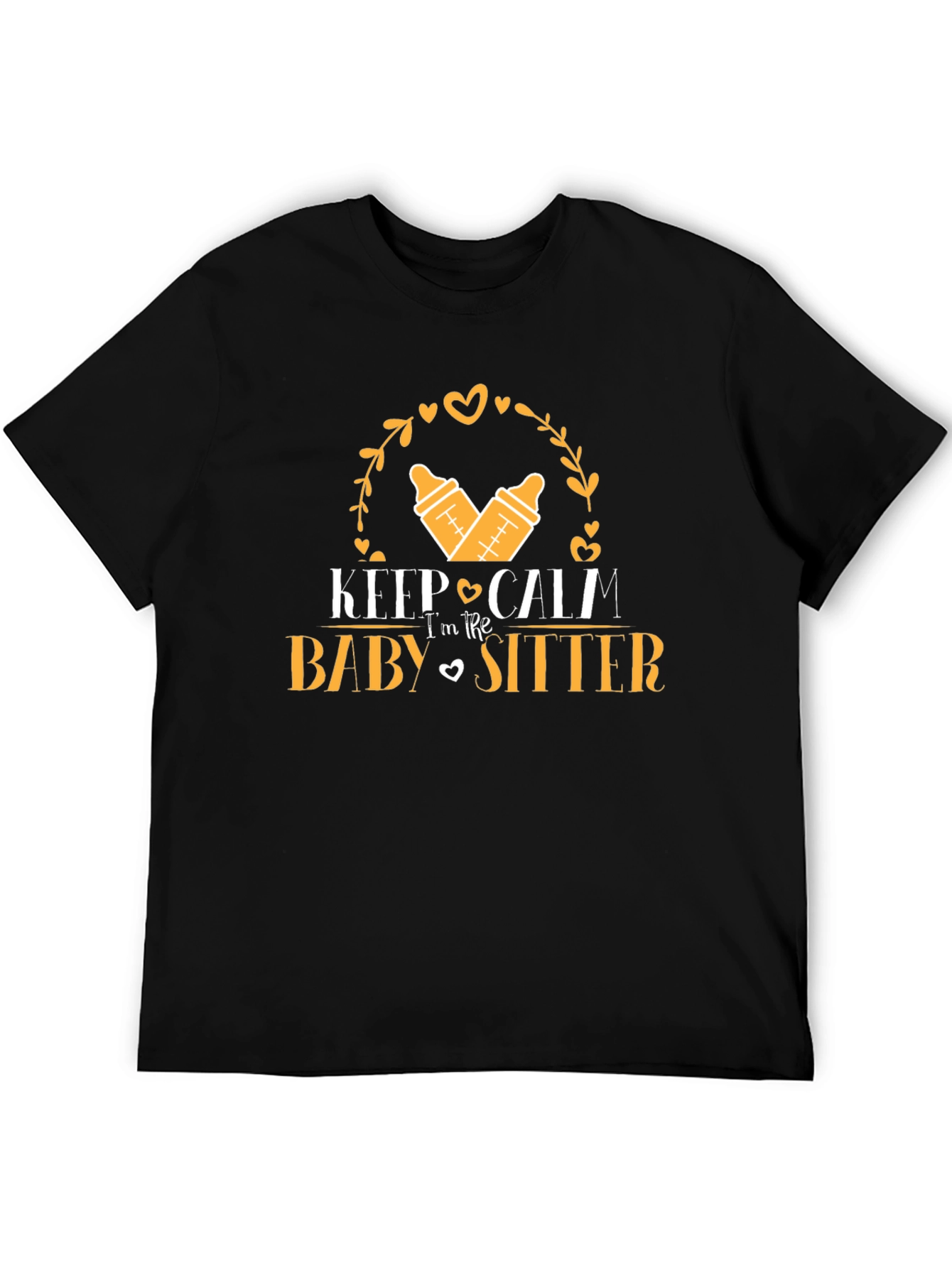 Keep Calm Im The Babysitter T-Shirt