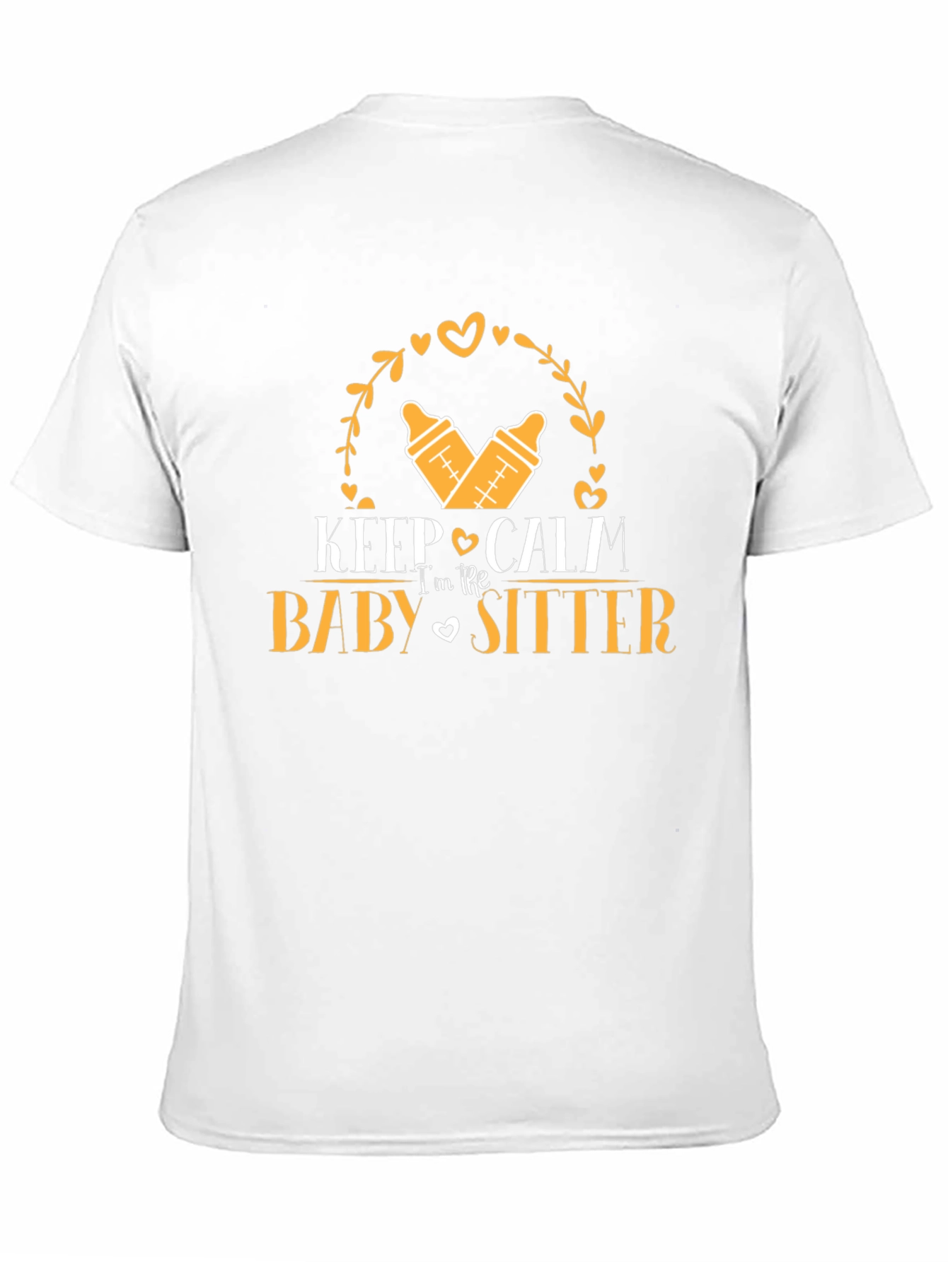 Keep Calm Im The Babysitter T-Shirt
