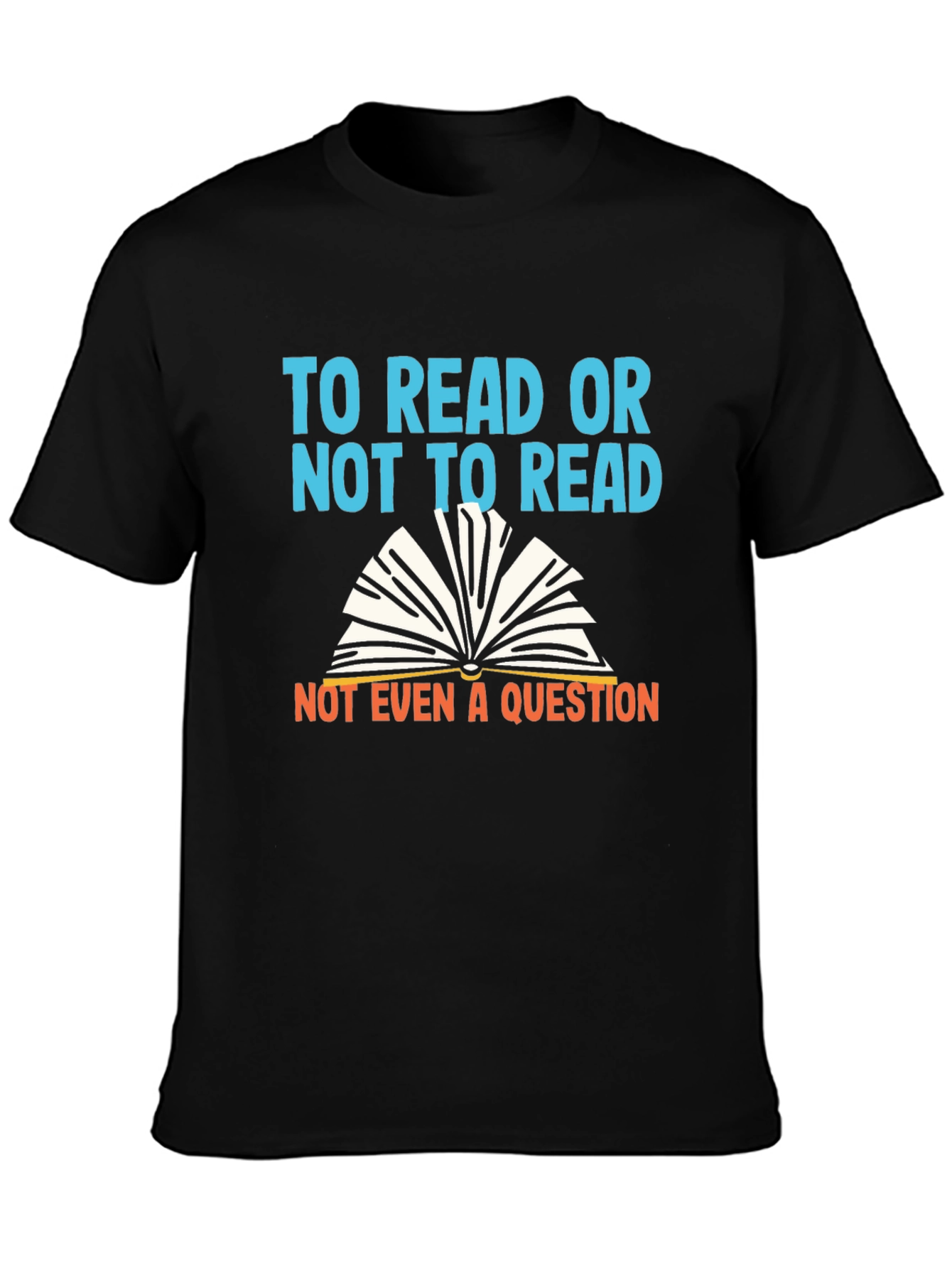To Read Or Not To Read T-Shirt