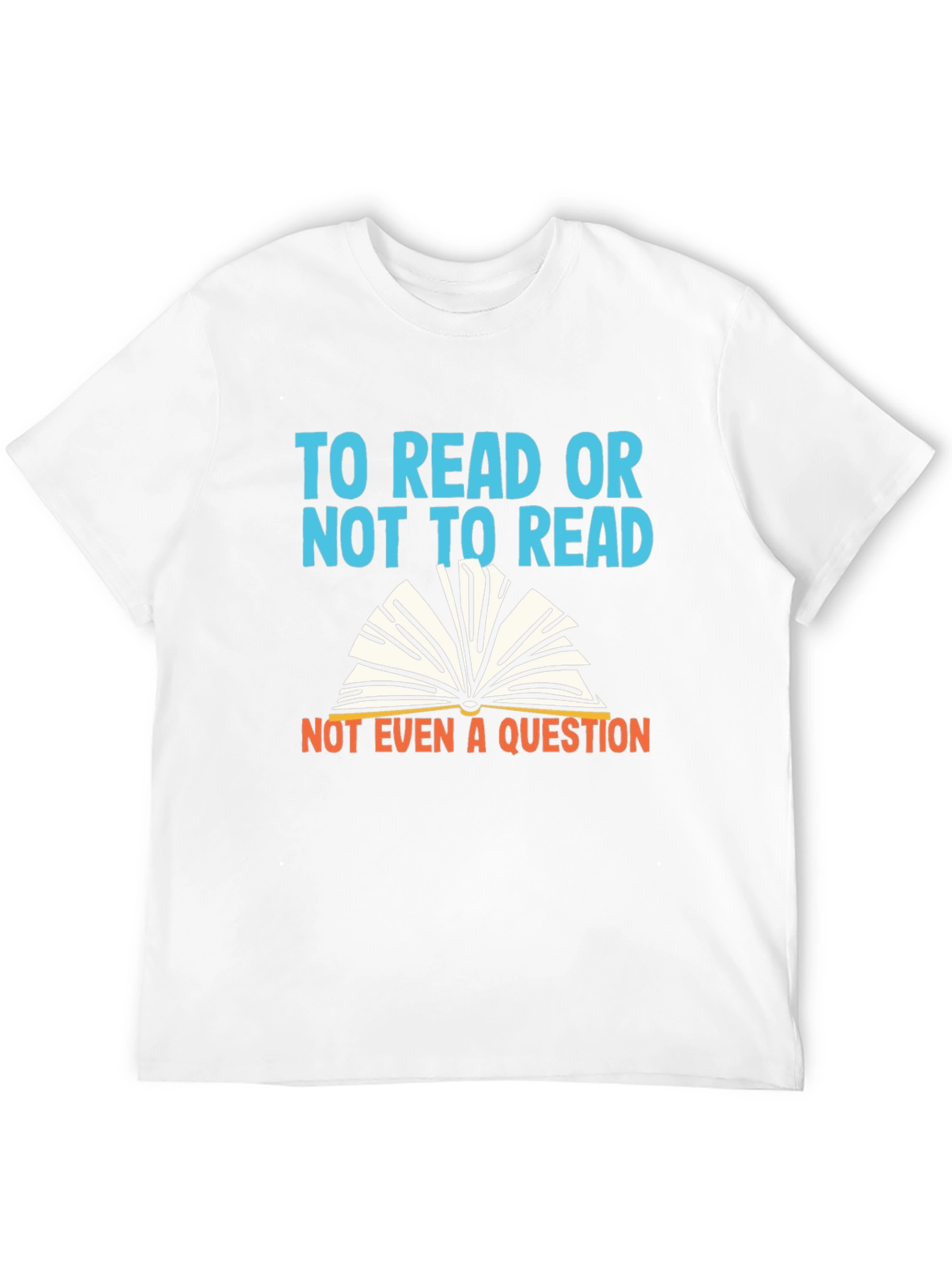 To Read Or Not To Read T-Shirt