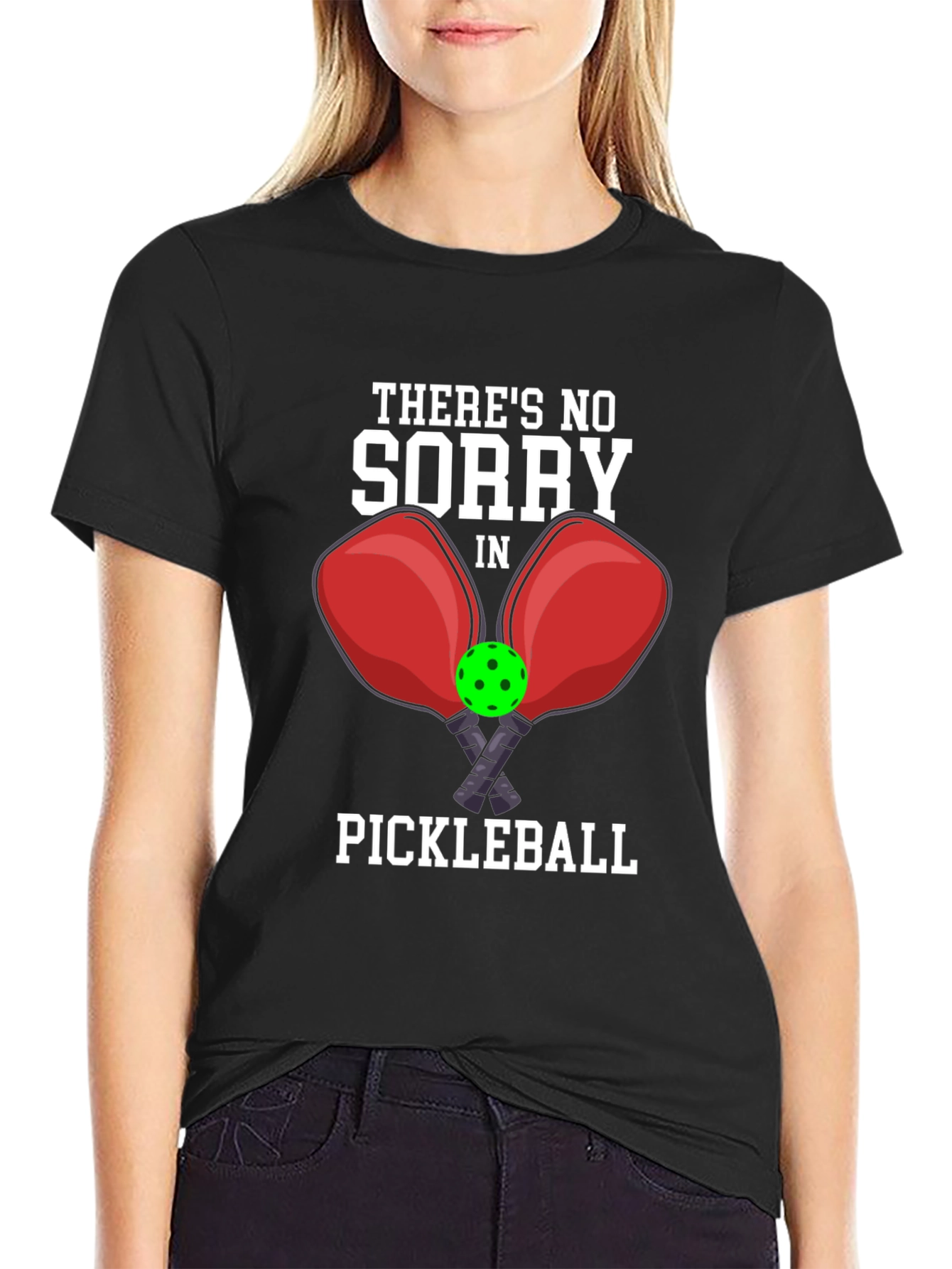 Pickleball T-Shirt - No Sorry In Pickleball