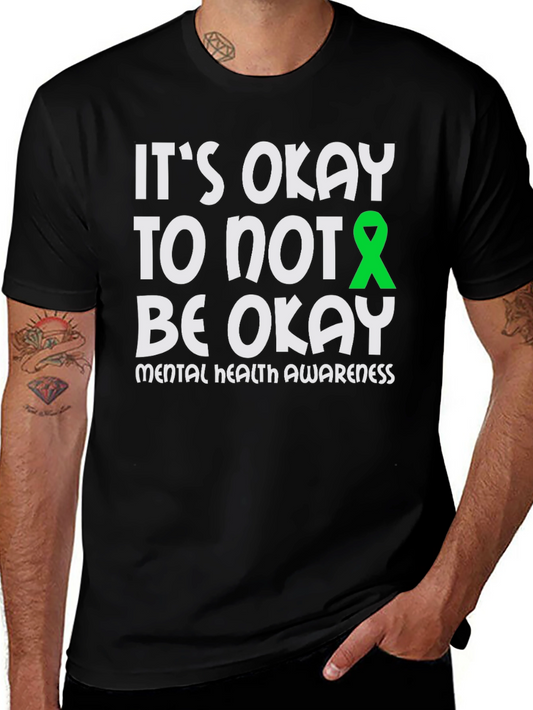 Its Okay To Not Be Okay Mental Health Awareness T-Shirt
