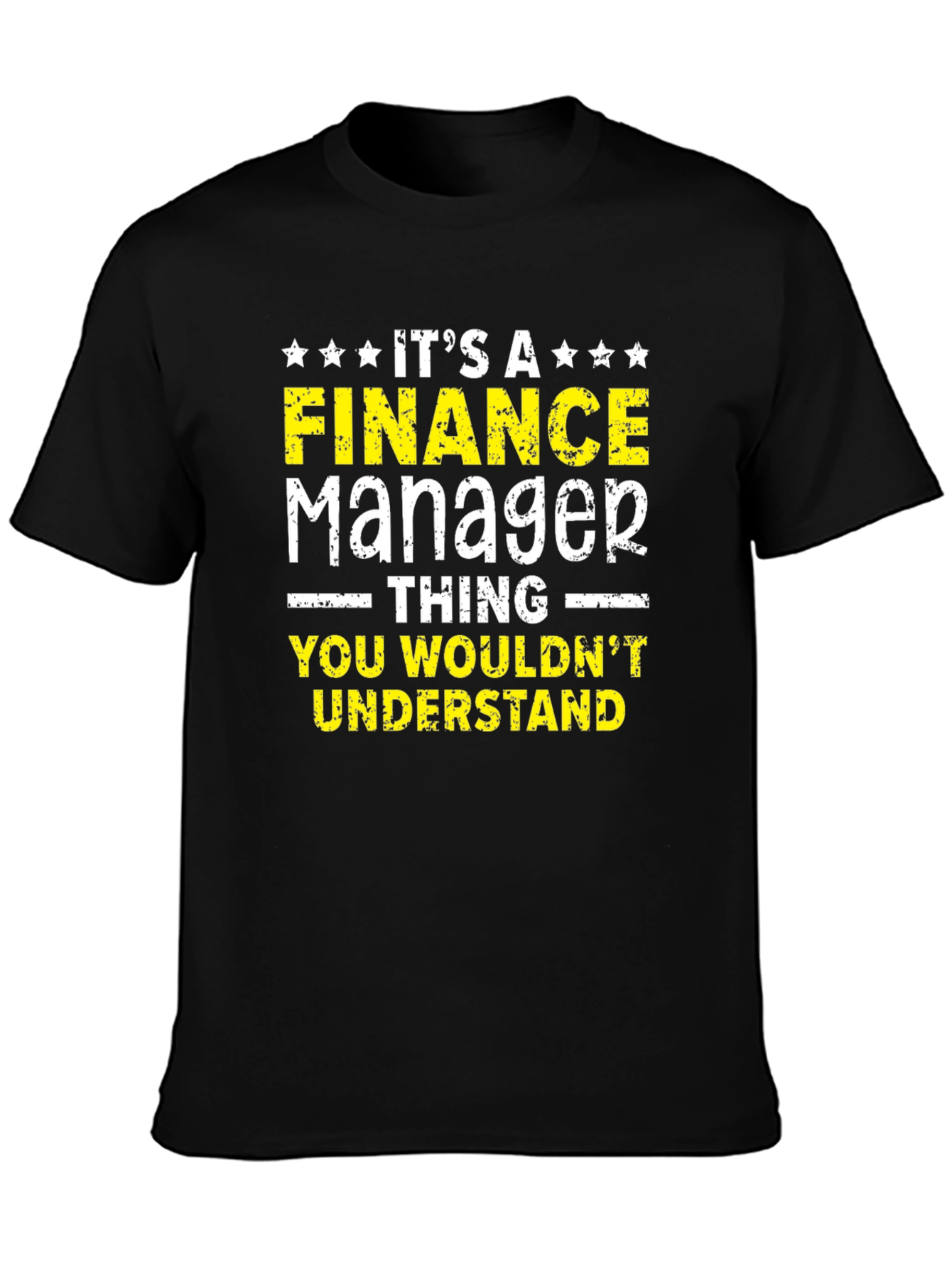 Finance Manager T-Shirt - You Wouldnt Understand