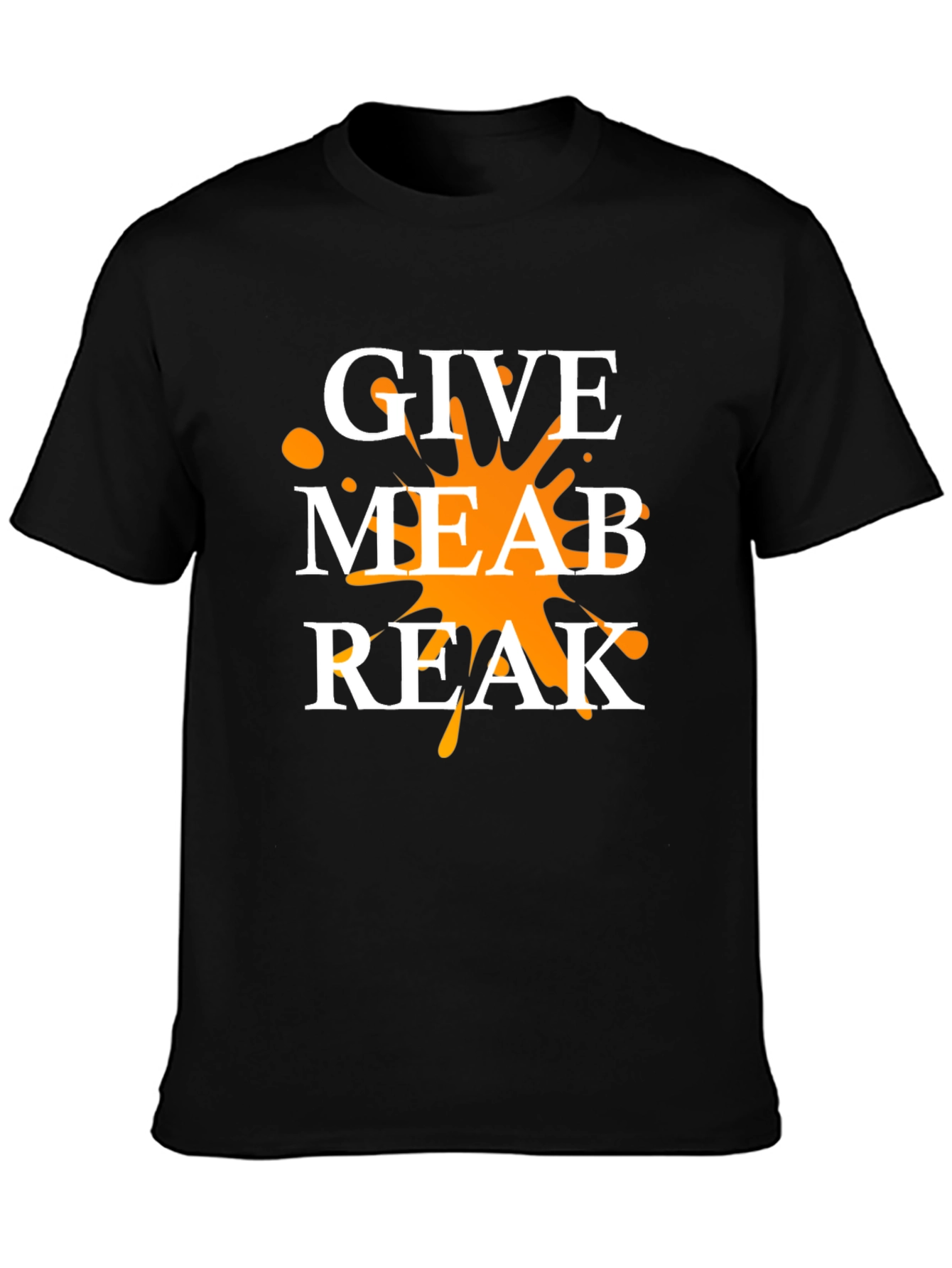 Give Me A Break T-Shirt