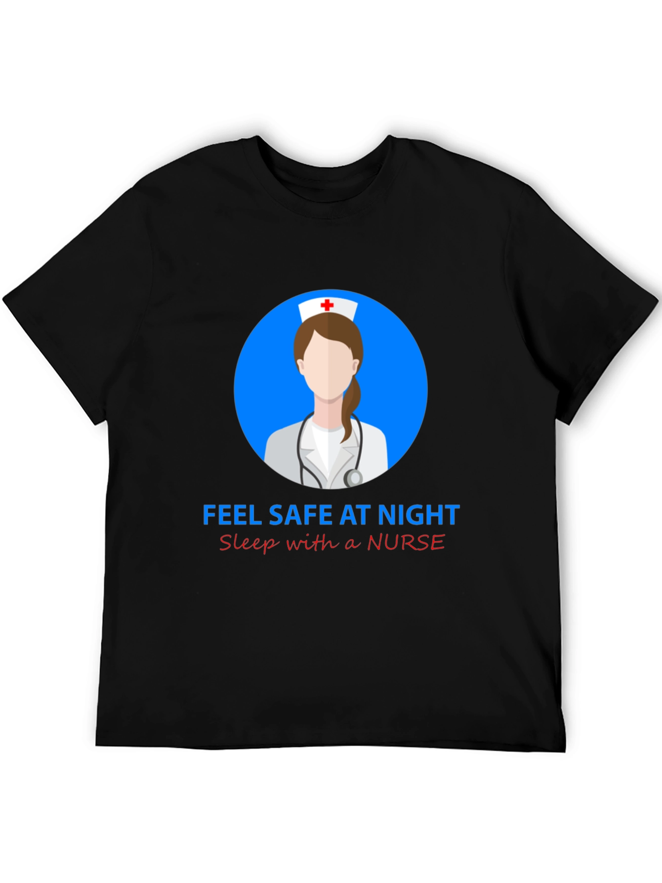 Nurse Graphic Tee: Feel Safe At Night