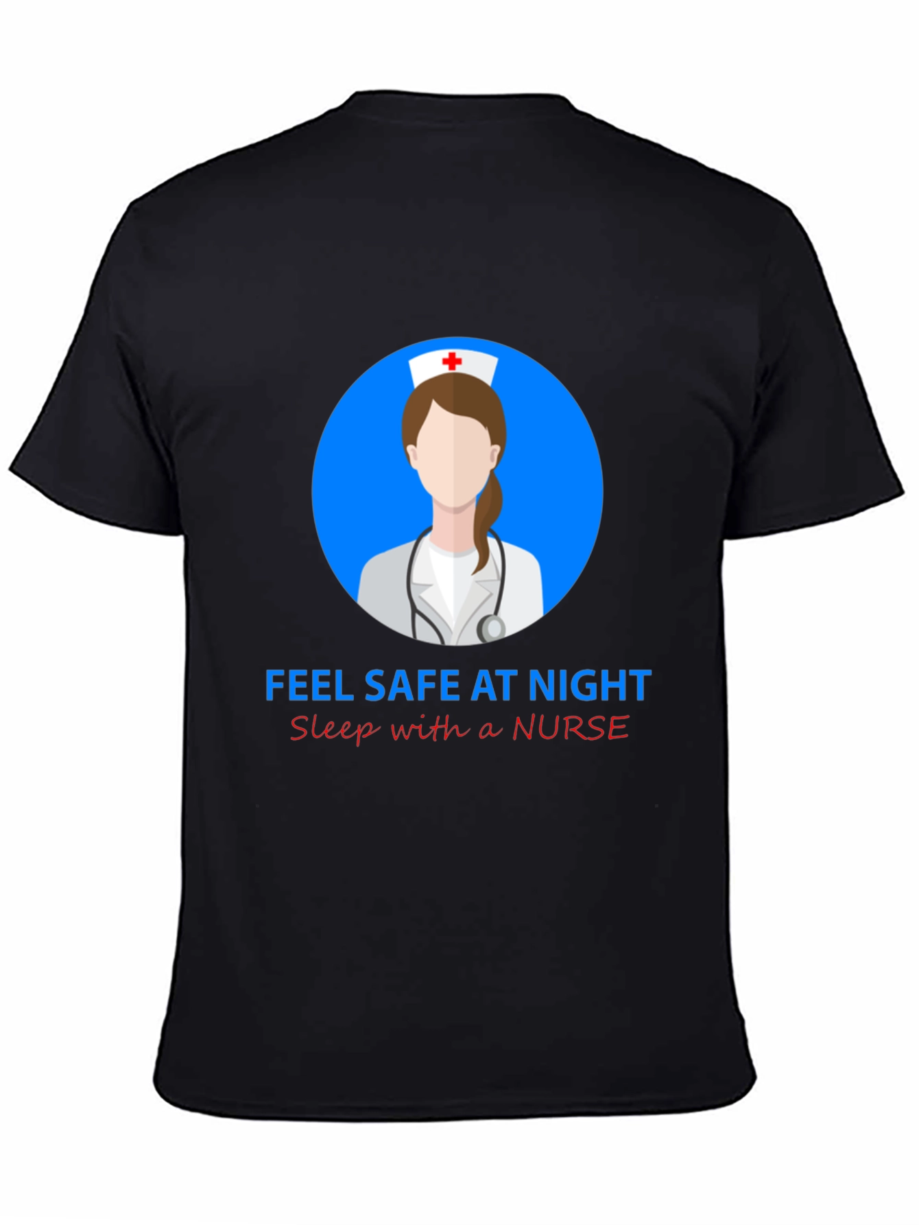 Nurse Graphic Tee: Feel Safe At Night