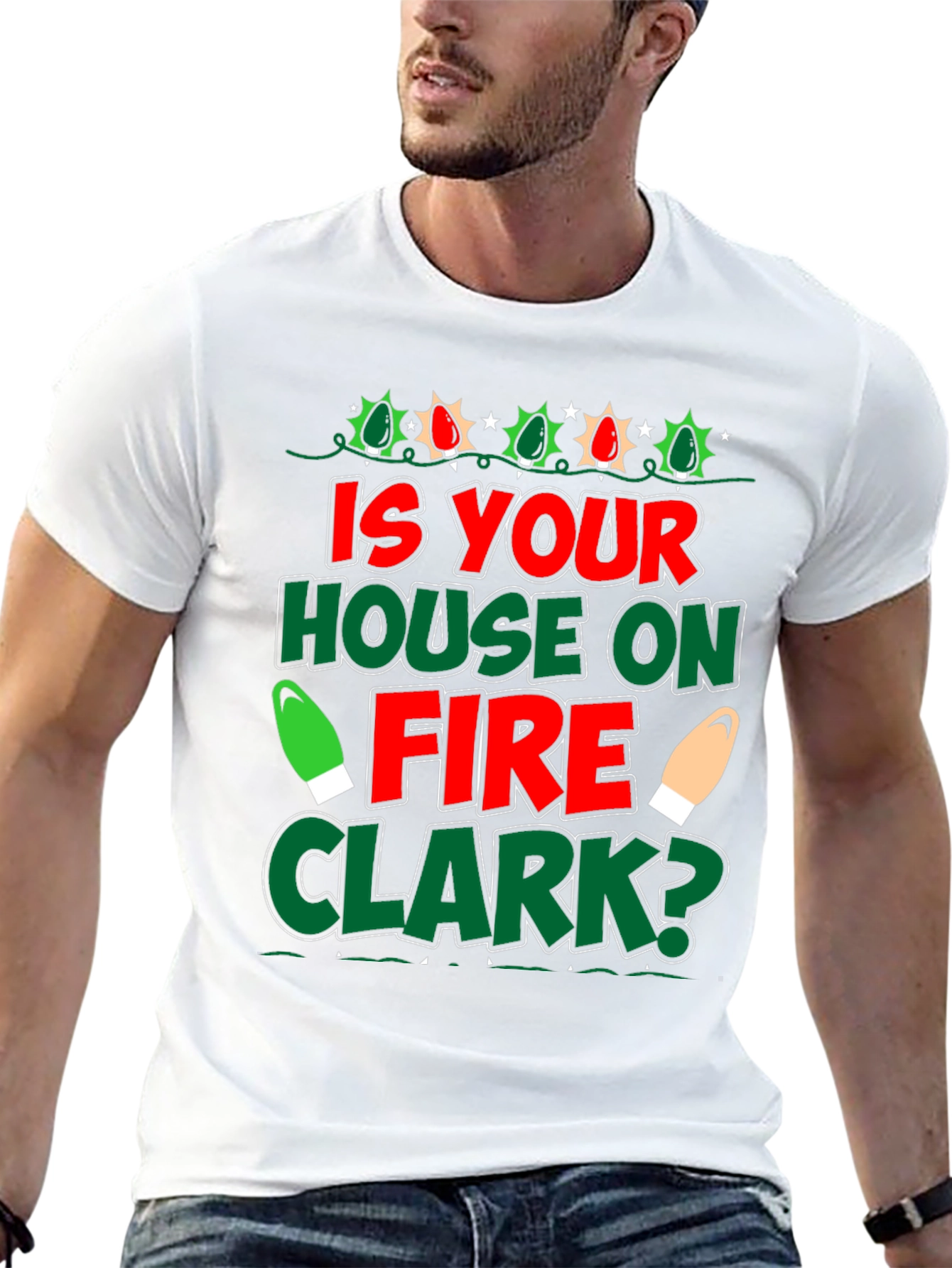 Is Your House on Fire Clark? Christmas T-Shirt