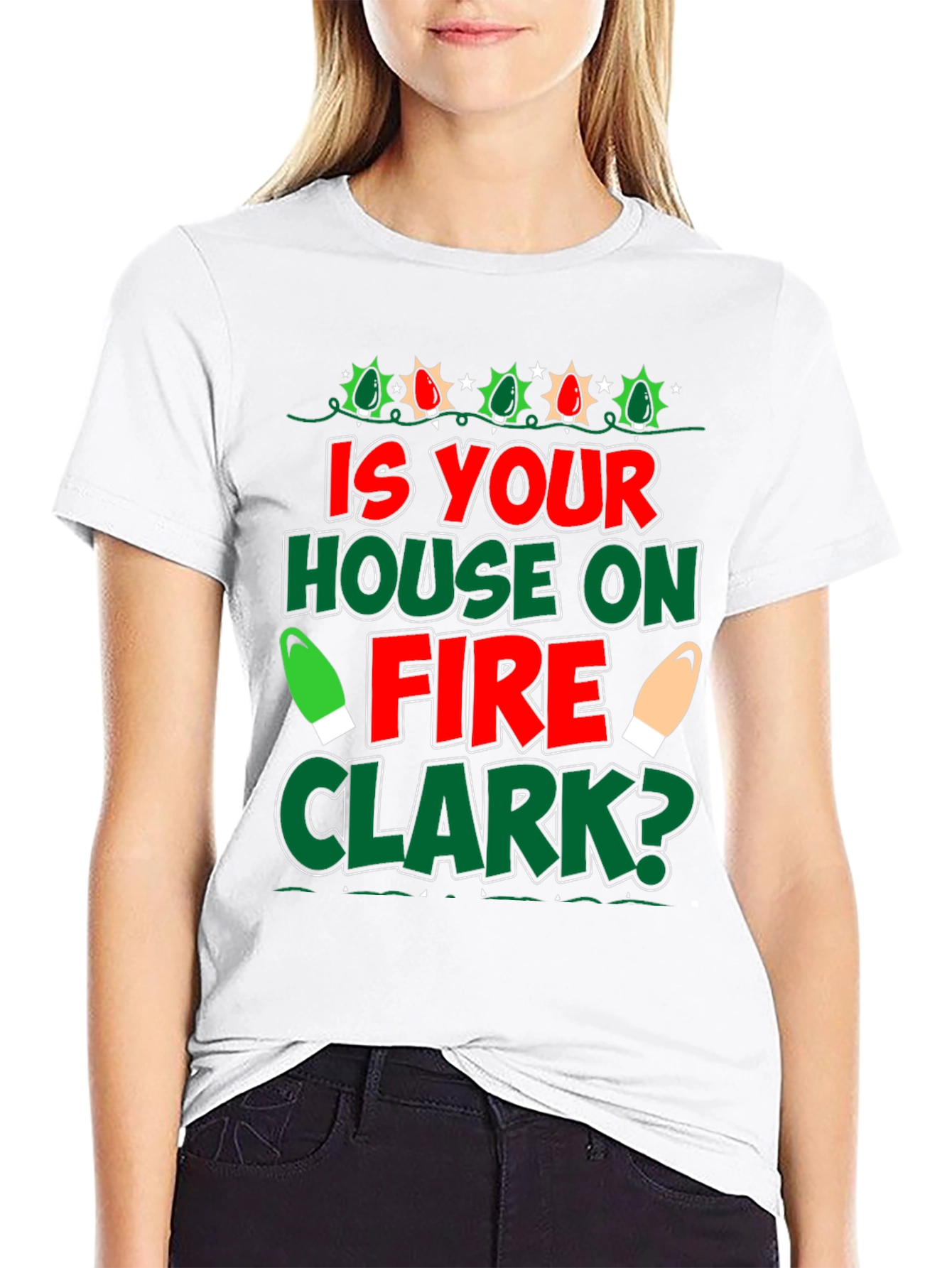 Is Your House on Fire Clark? Christmas T-Shirt