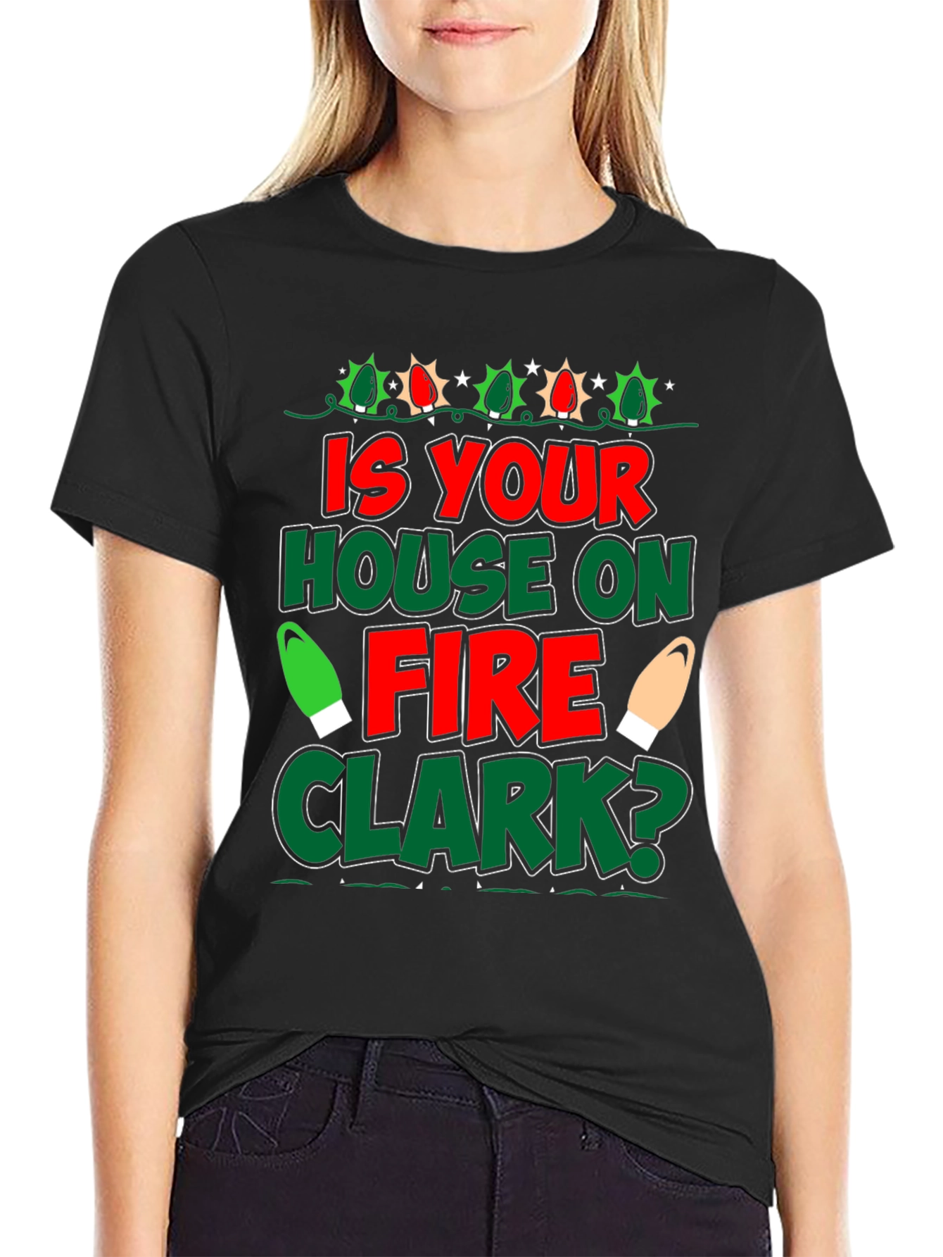 Is Your House on Fire Clark? Christmas T-Shirt