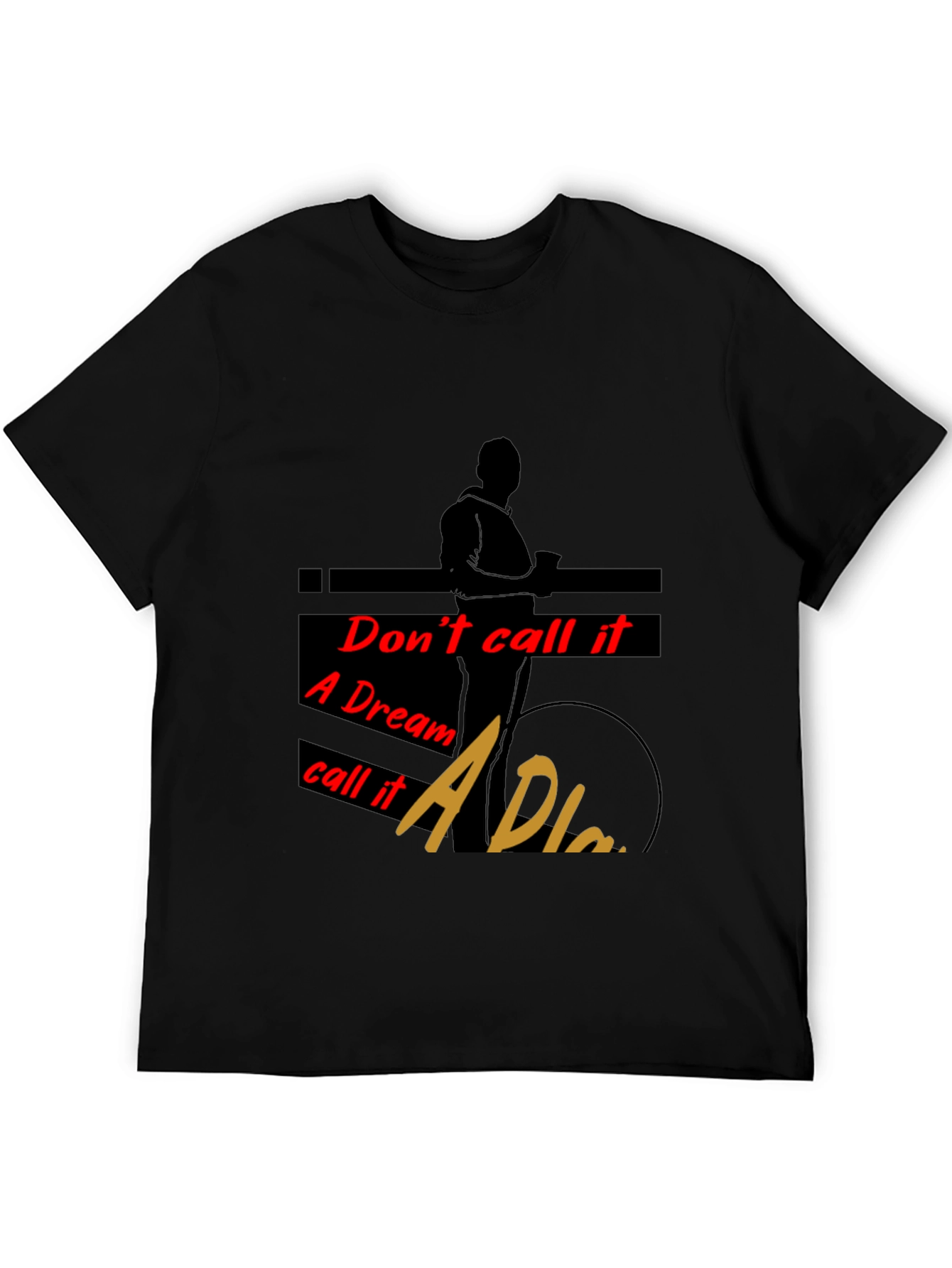 Inspirational Dont Call it a Dream Black T-Shirt