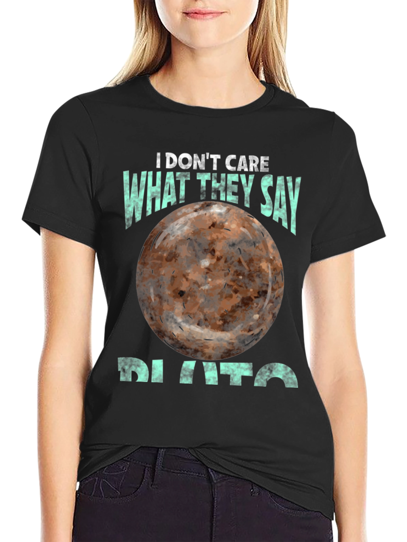 I Dont Care What They Say Pluto T-Shirt
