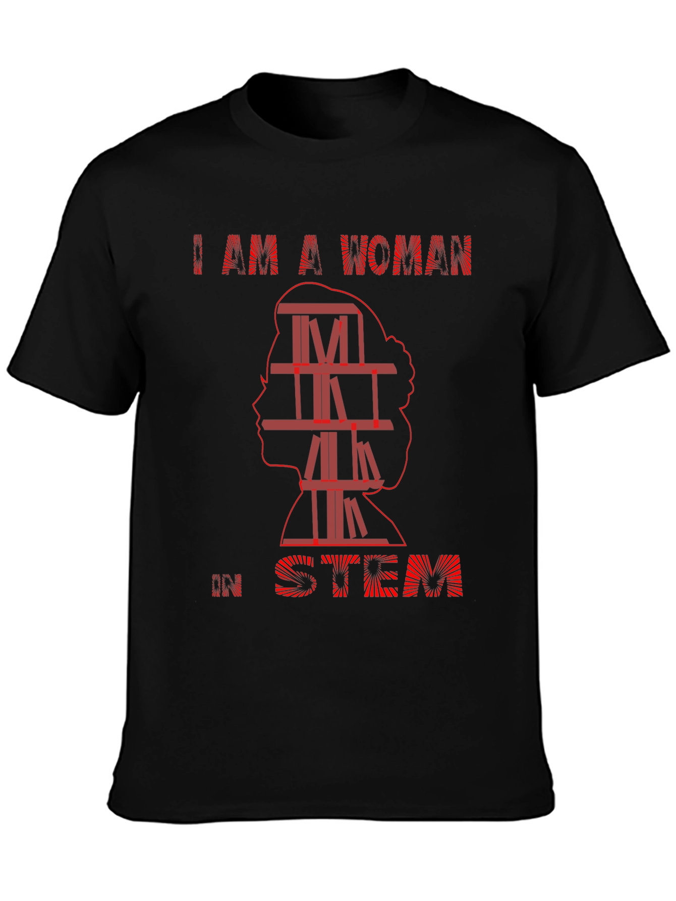 I Am A Woman in STEM T-Shirt