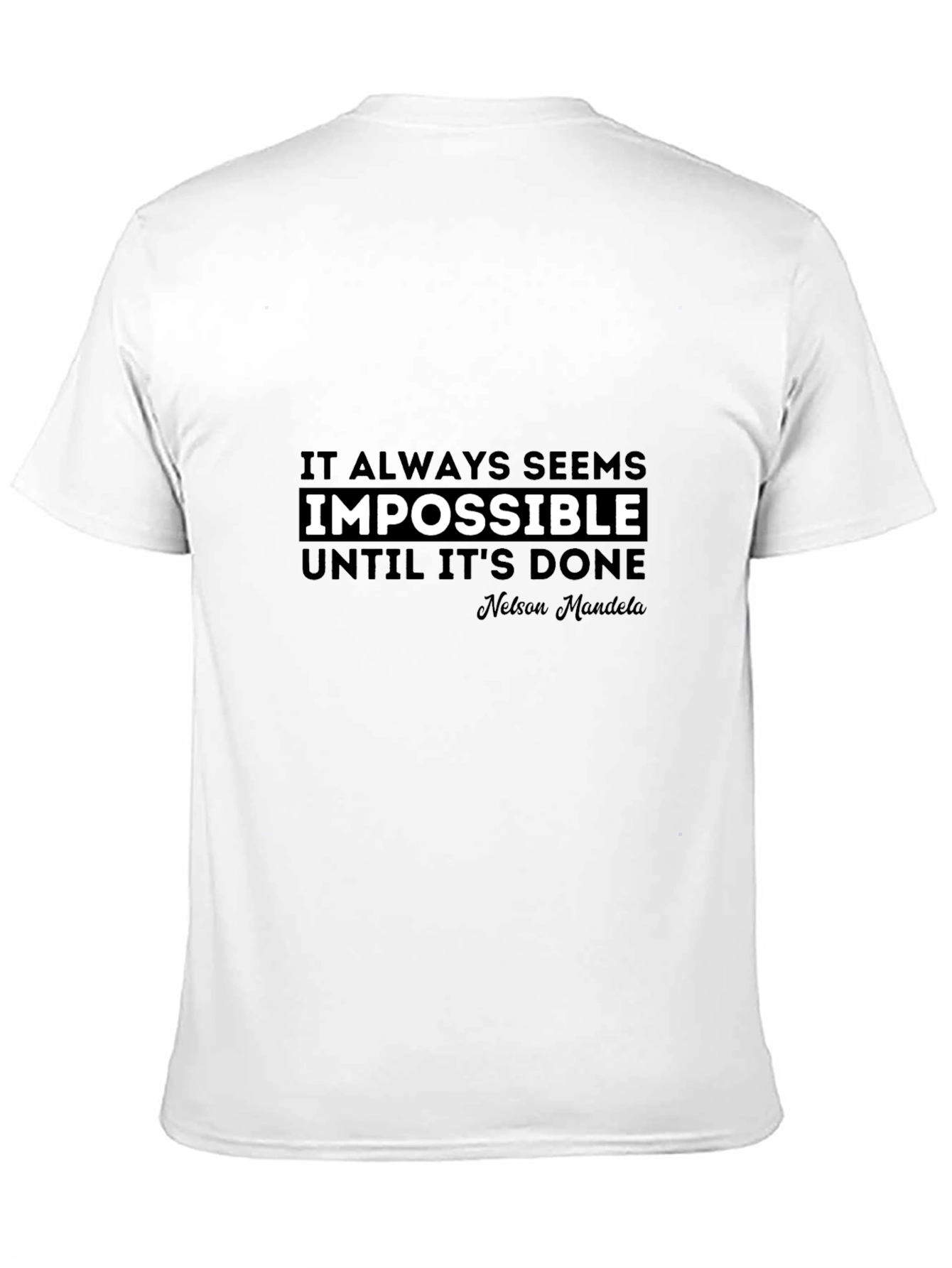 Inspirational Quote T-Shirt - Impossible