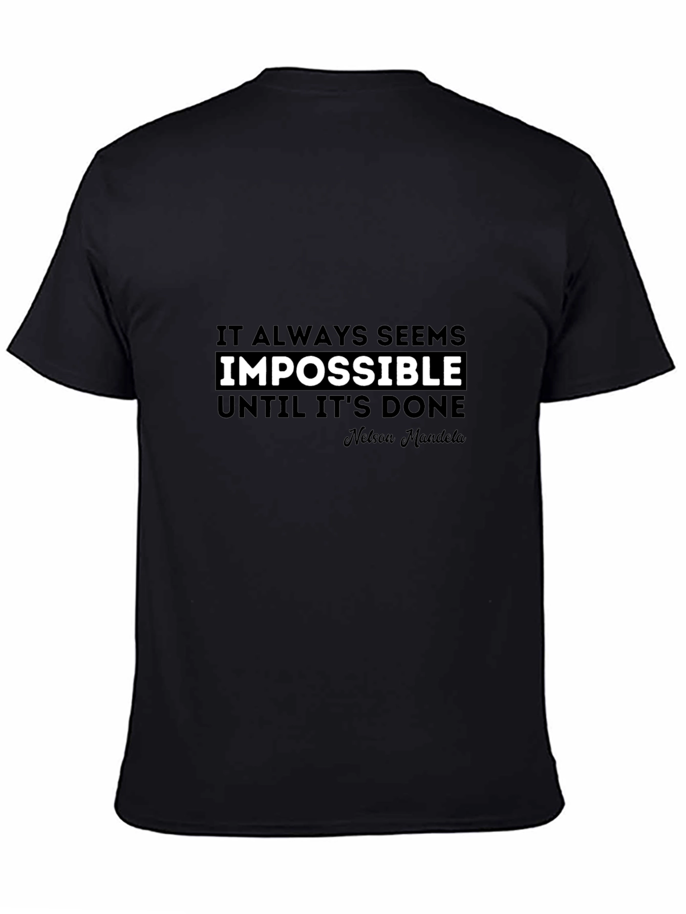 Inspirational Quote T-Shirt - Impossible