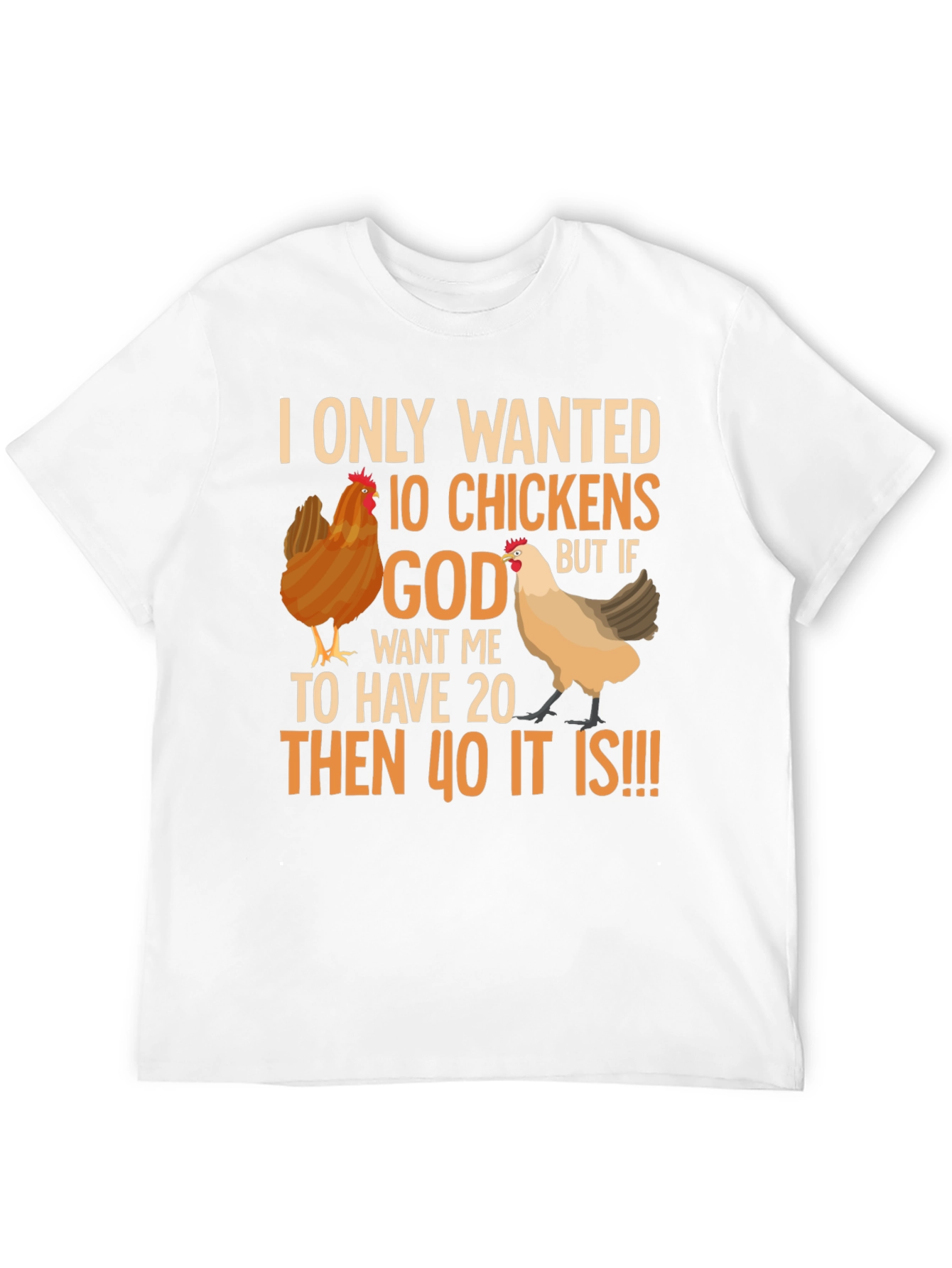 Funny Chicken Lover T-Shirt: 10 Chickens or 40!