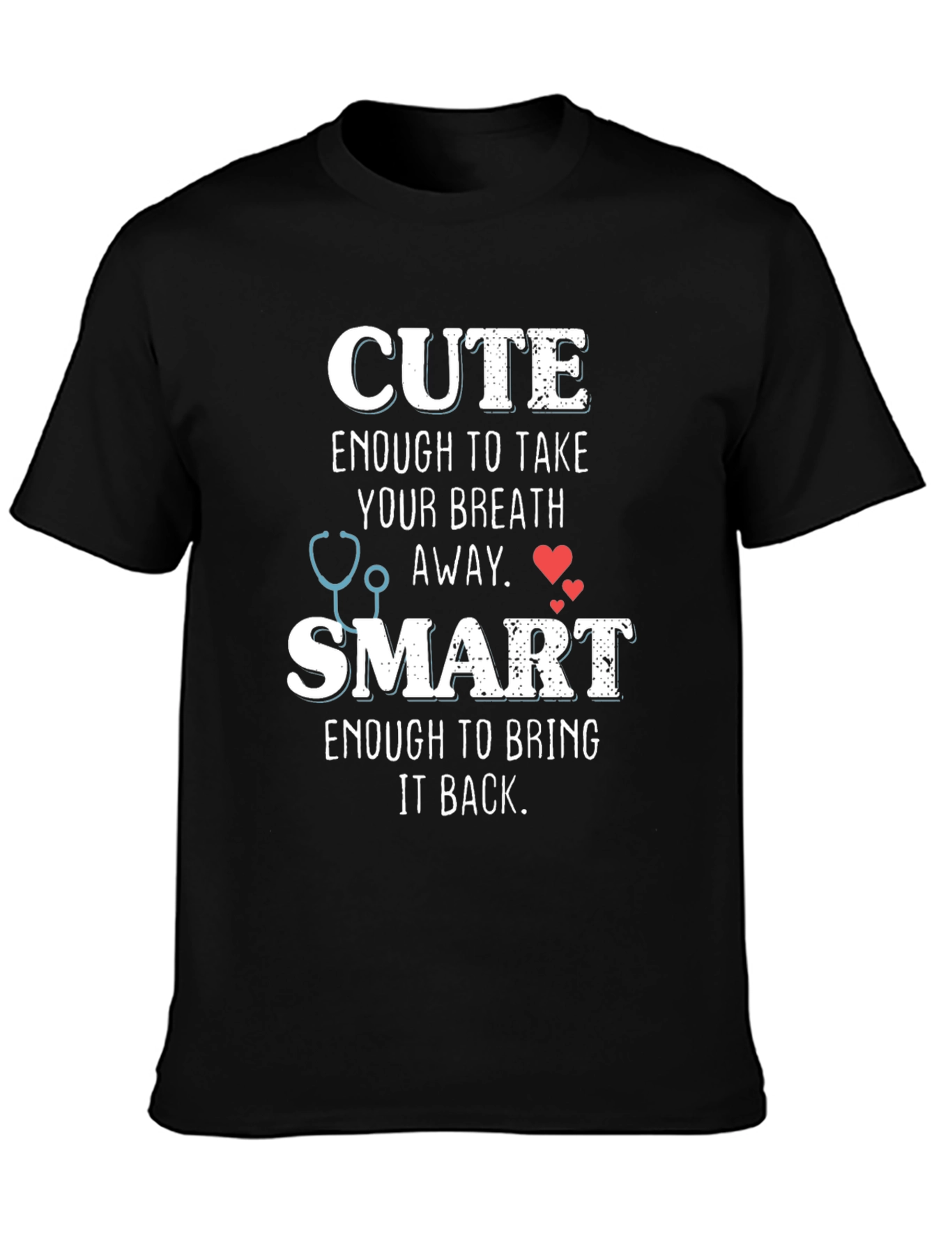 Cute and Smart Nurse T-Shirt