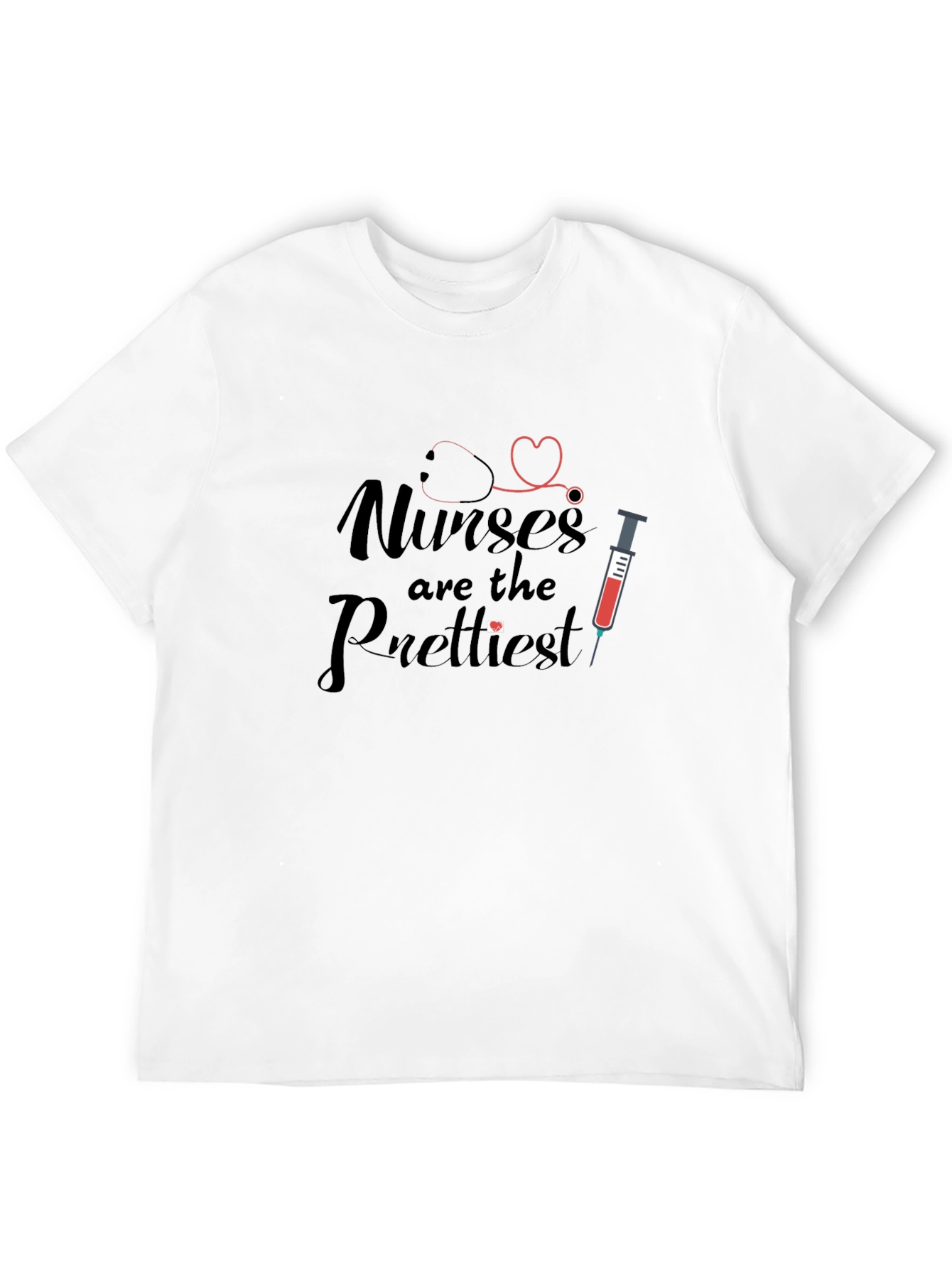 Nurses are the Prettiest T-Shirt - Unisex
