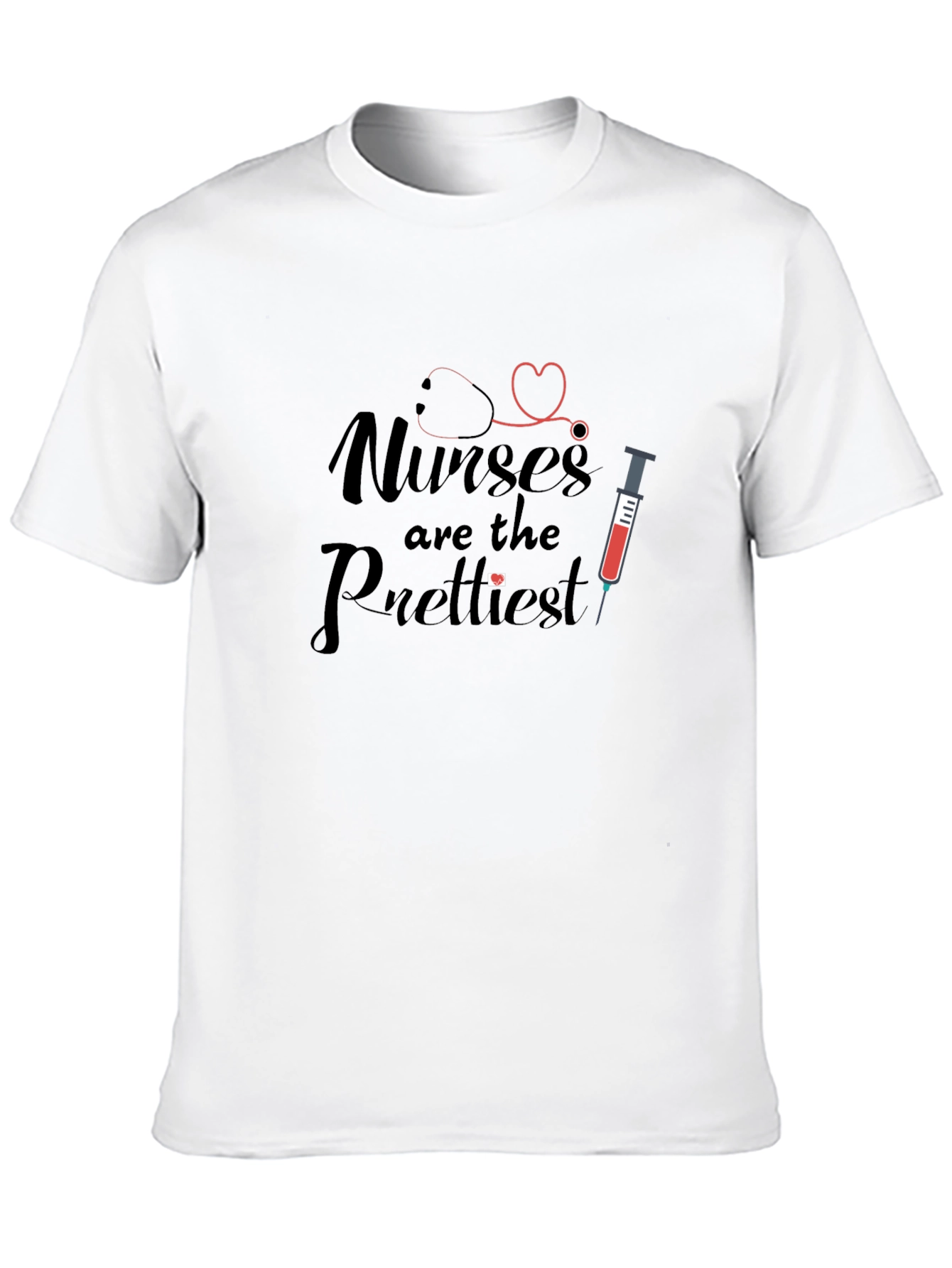 Nurses are the Prettiest T-Shirt - Unisex