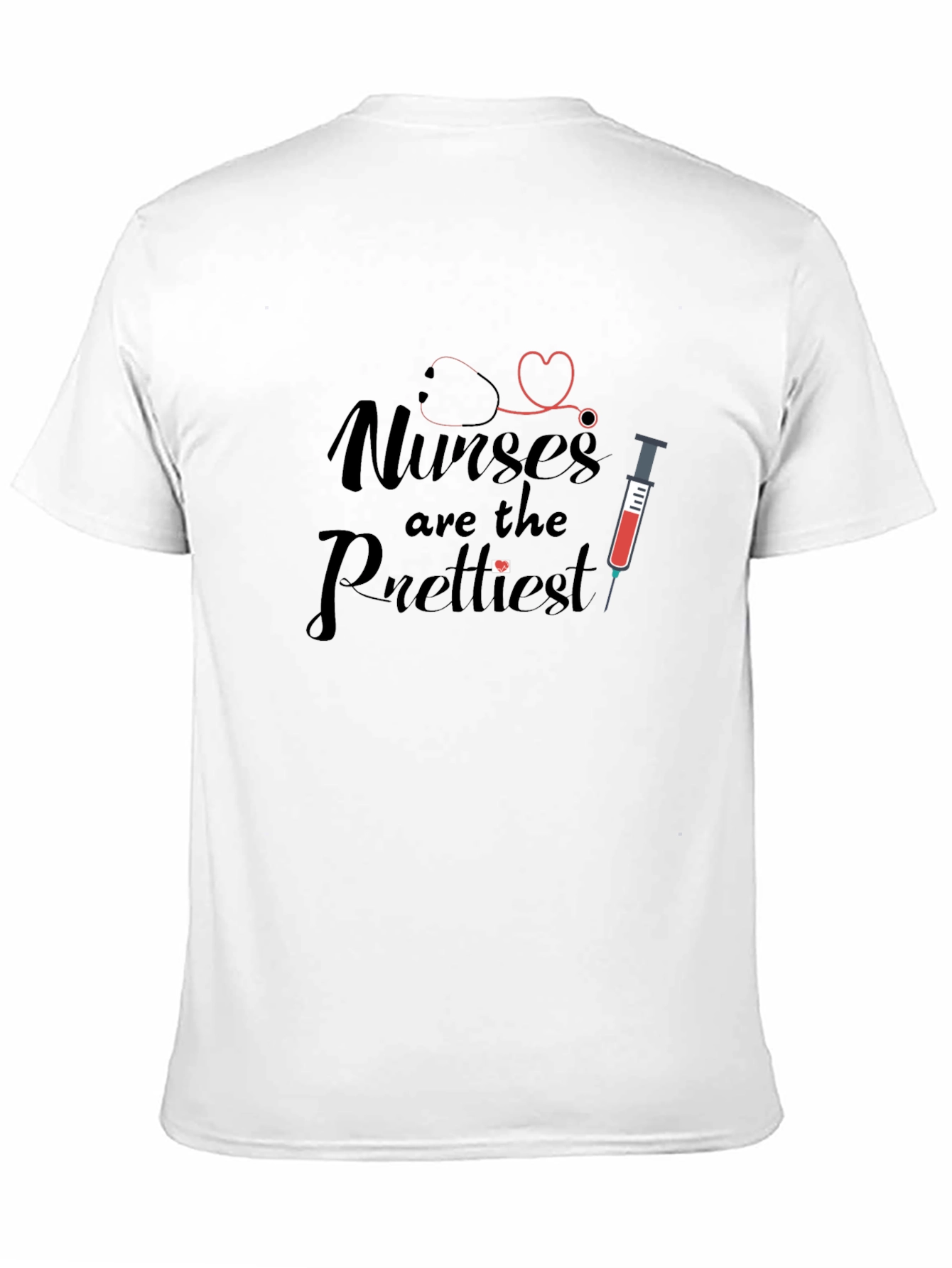 Nurses are the Prettiest T-Shirt - Unisex