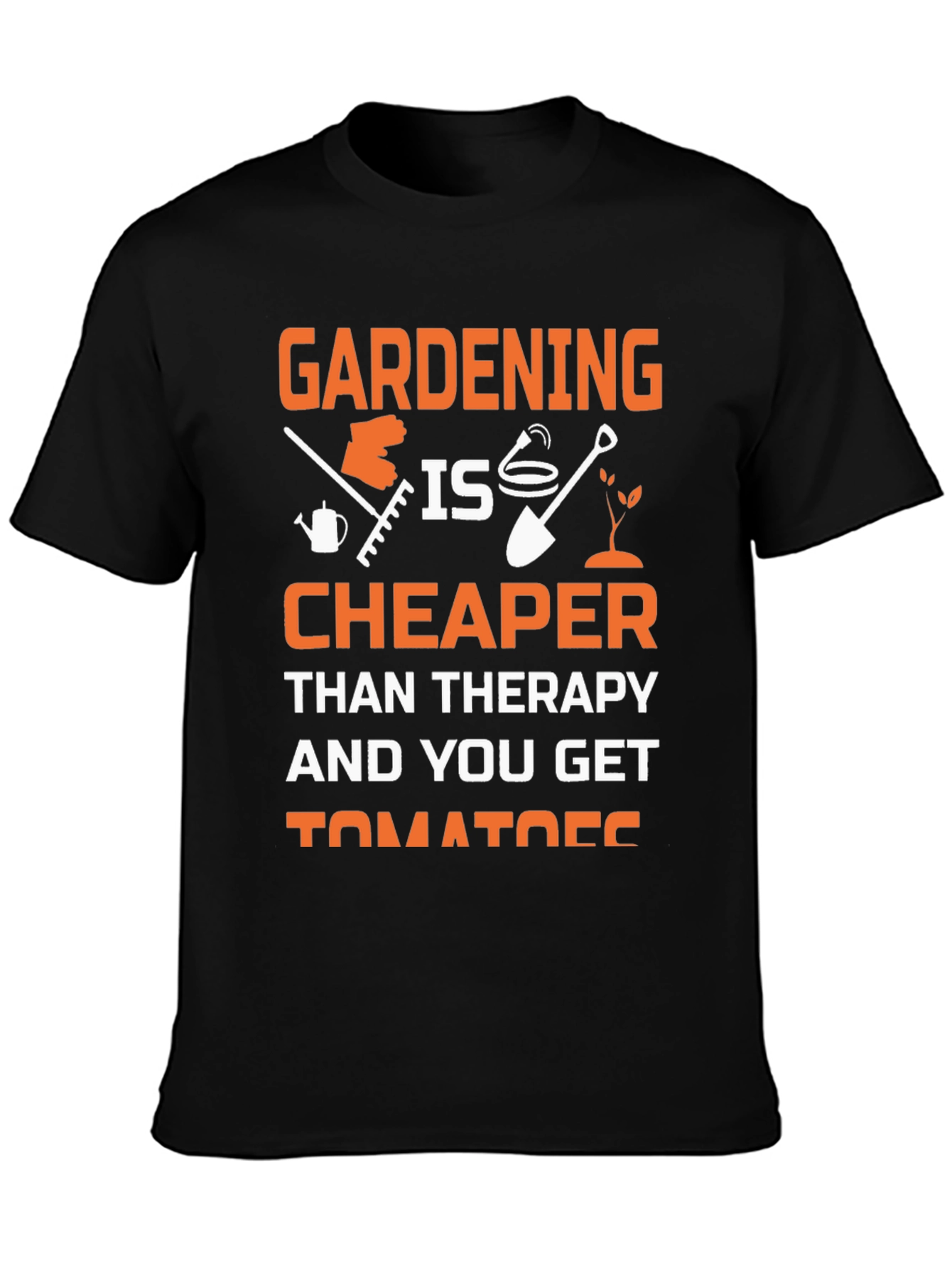 Gardening is Cheaper T-Shirt - Garden Lover Gift