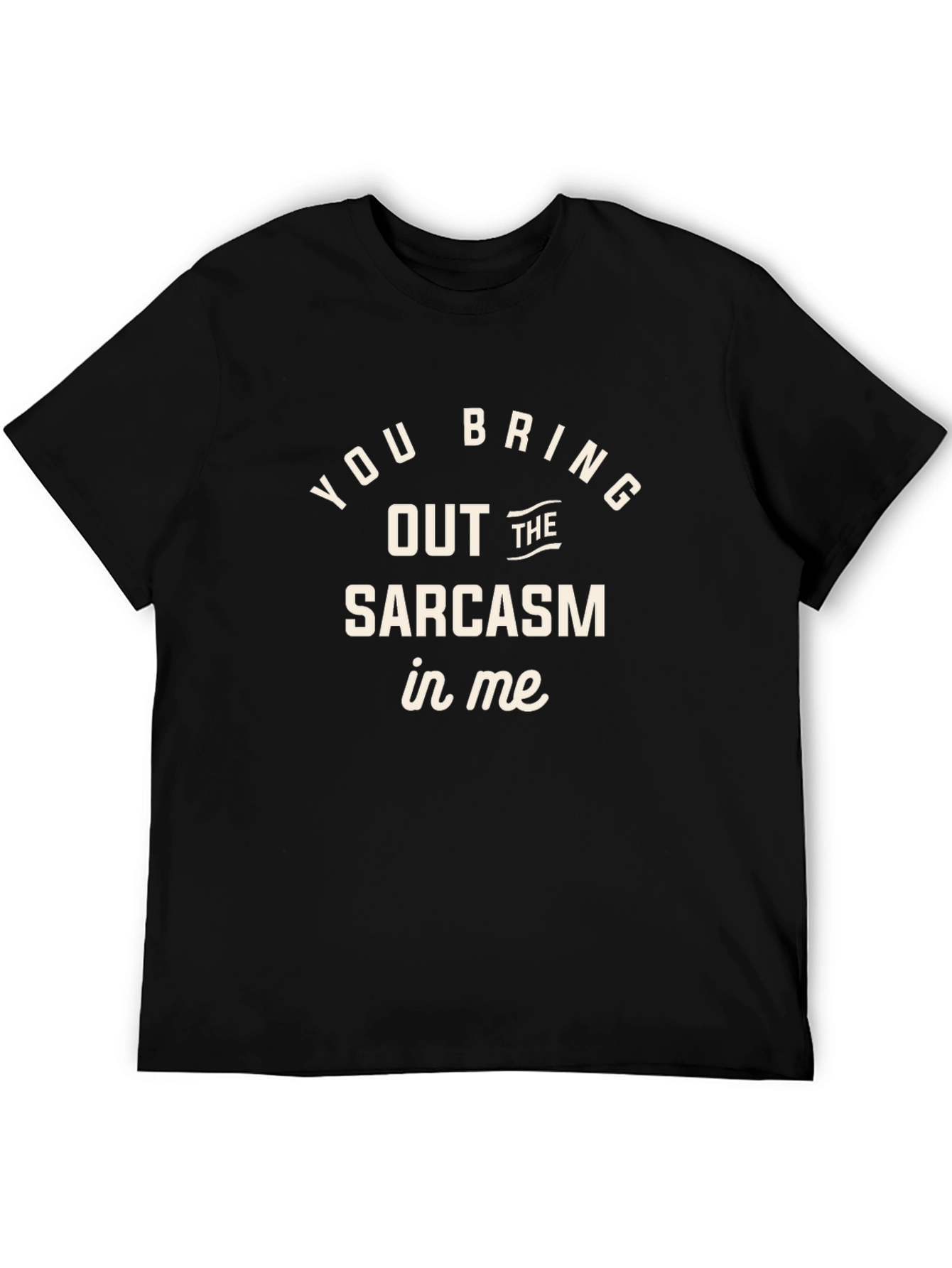Sarcasm T-Shirt Funny Graphic Tee