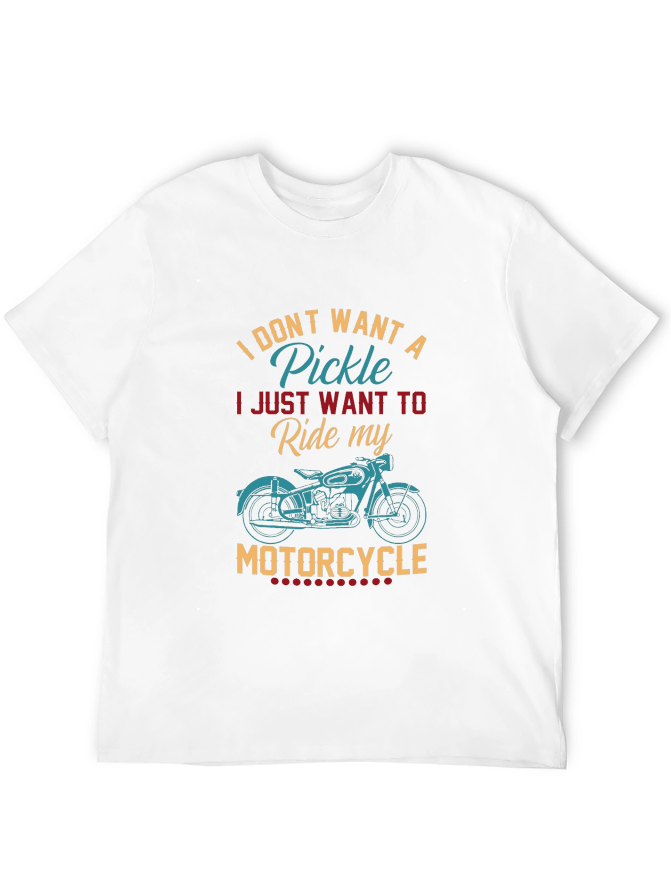 I Dont Want A Pickle Motorcycle Graphic T-Shirt