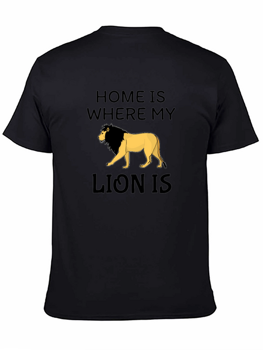 Home Is Where My Lion Is T-Shirt