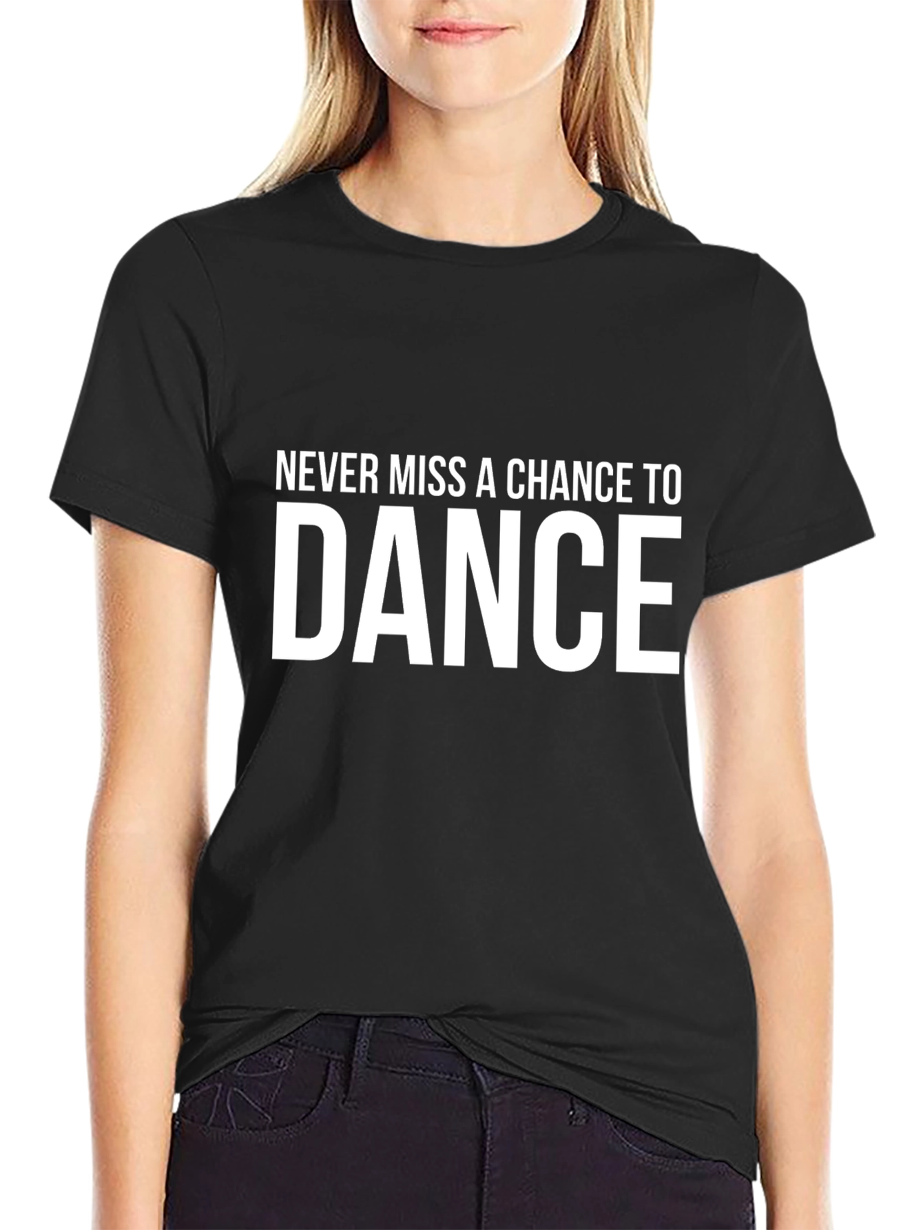 Never Miss a Chance to Dance Graphic T-Shirt
