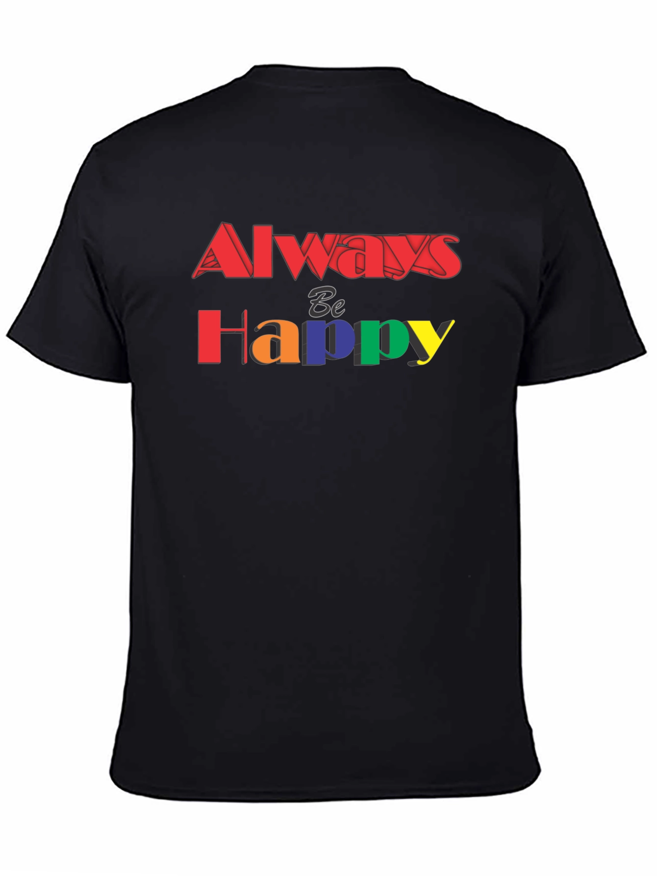 Always Be Happy Graphic Tee - Black T-Shirt