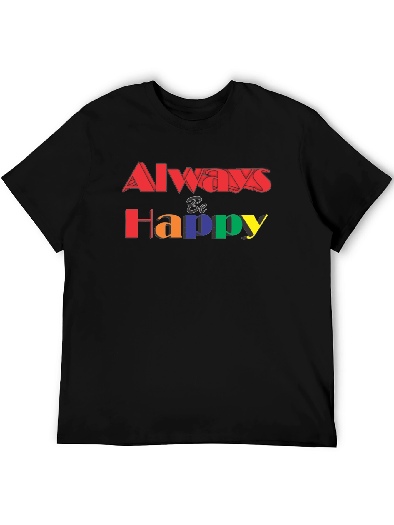 Always Be Happy Graphic Tee - Black T-Shirt