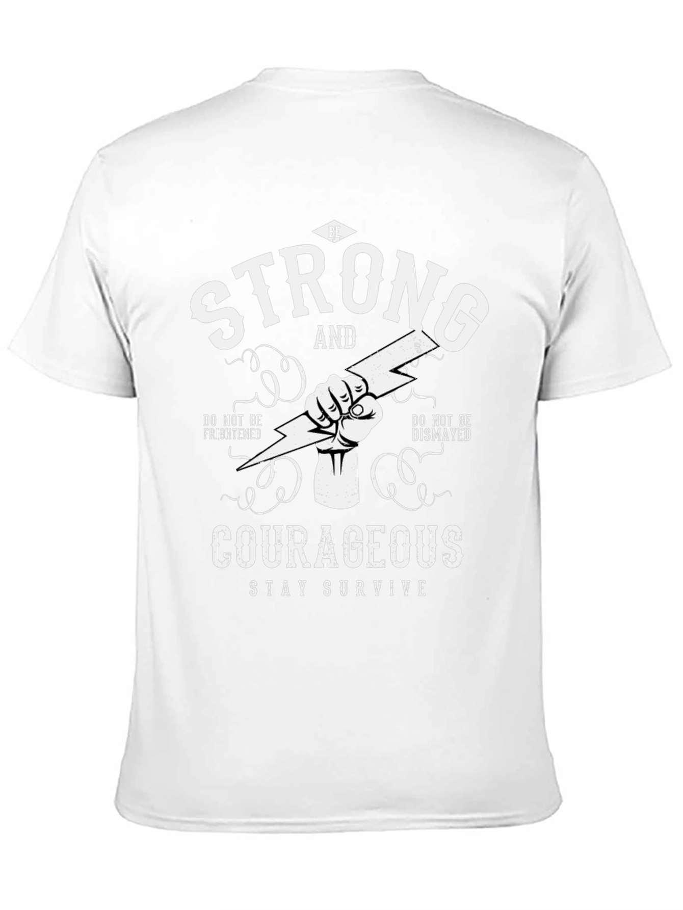 Be Strong Courageous Graphic T-Shirt