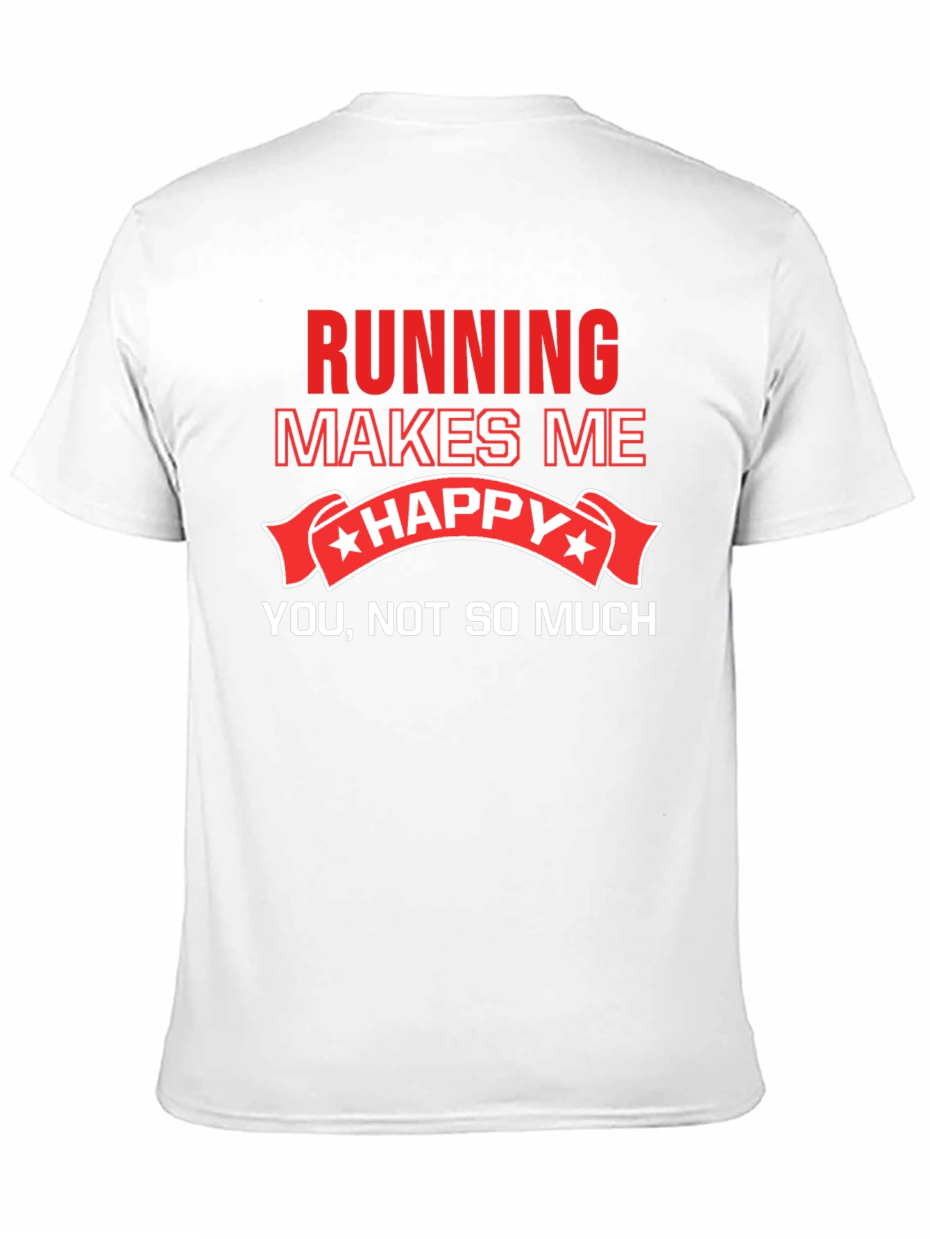 Running Makes Me Happy T-Shirt Funny Workout Tee