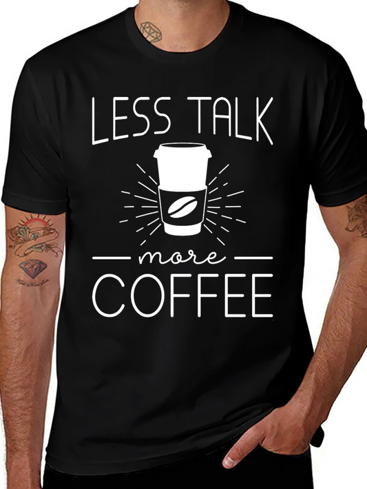 Less Talk More Coffee Graphic T-Shirt