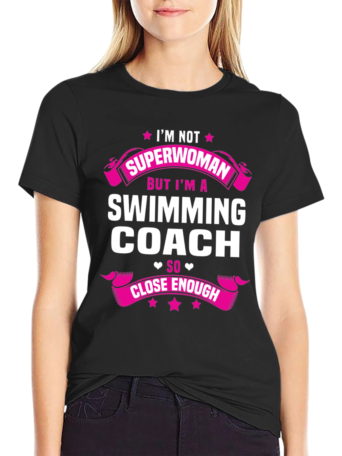 Swimming Coach T-Shirt - Superwoman Close Enough