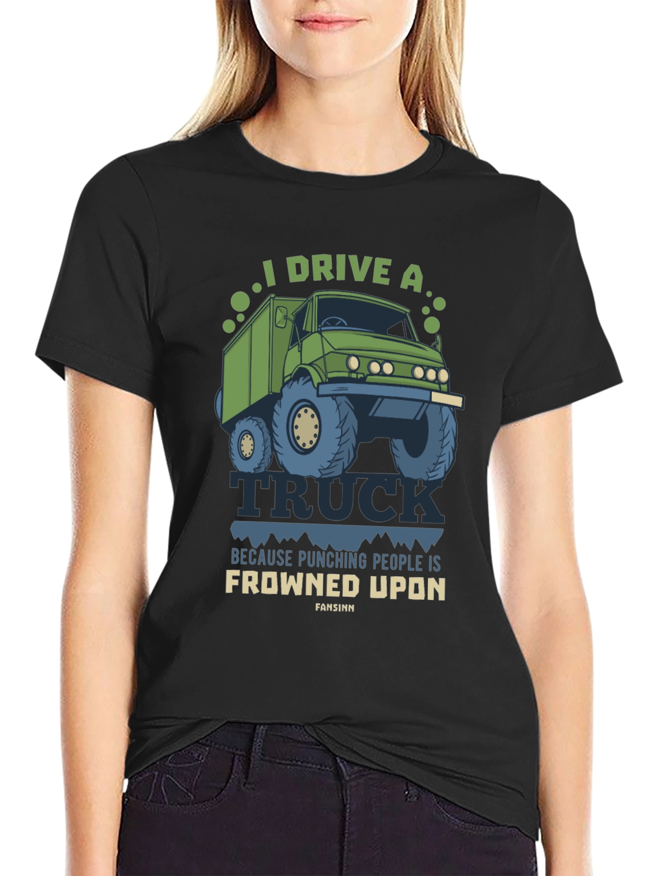 I Drive A Truck Funny T-Shirt